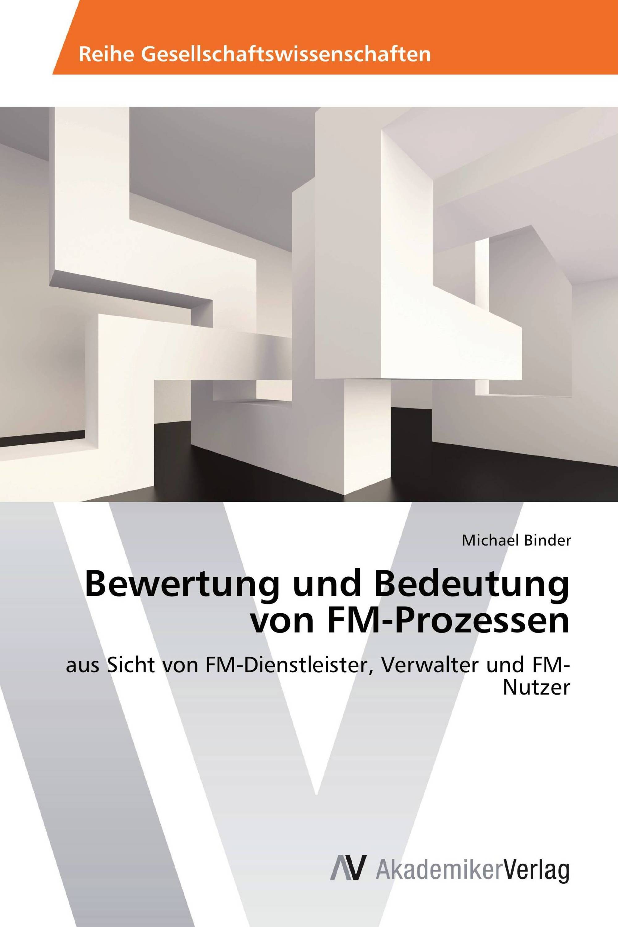 Bewertung und Bedeutung von FM-Prozessen