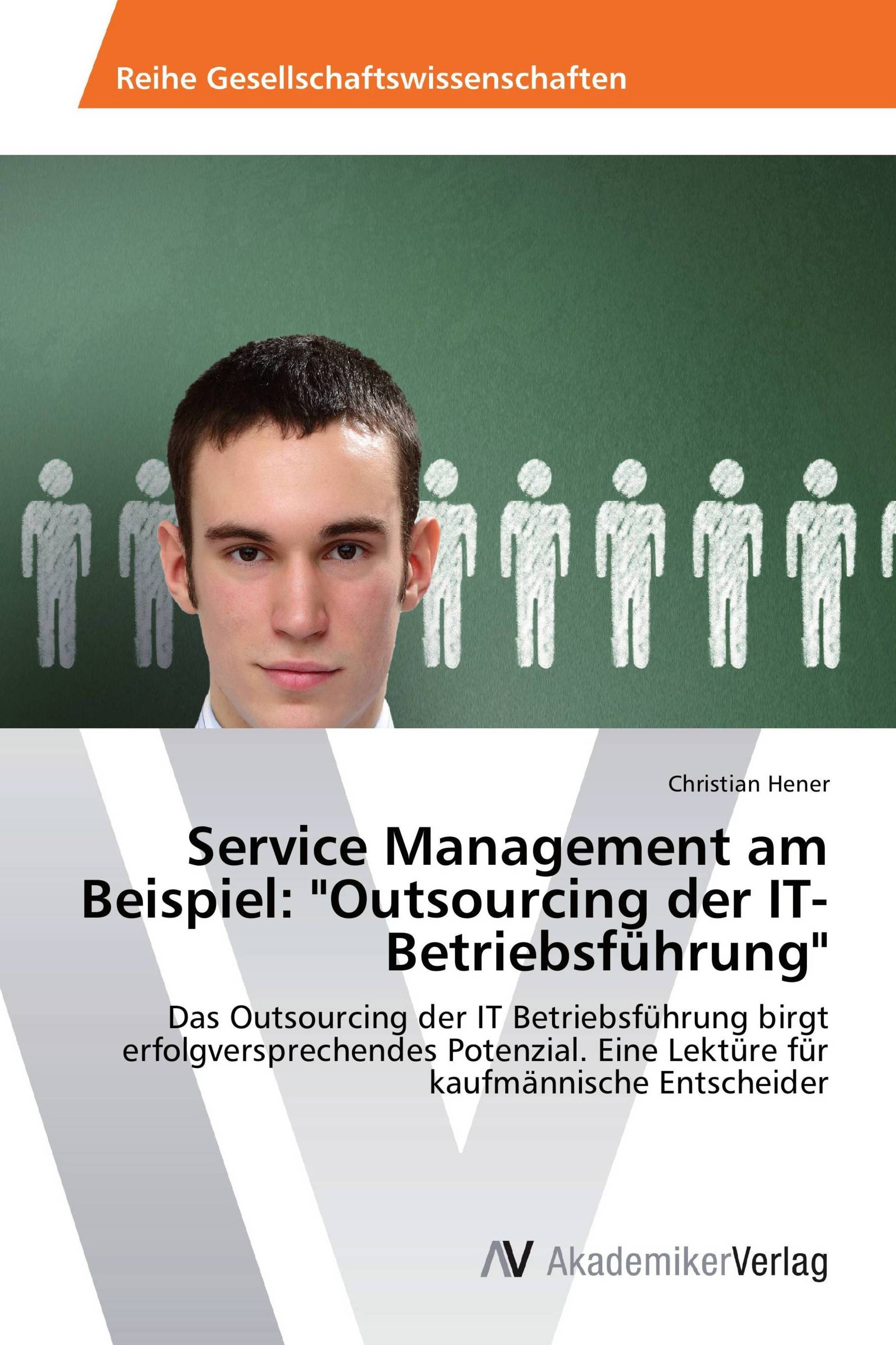 Service Management am Beispiel: "Outsourcing der IT-Betriebsführung"