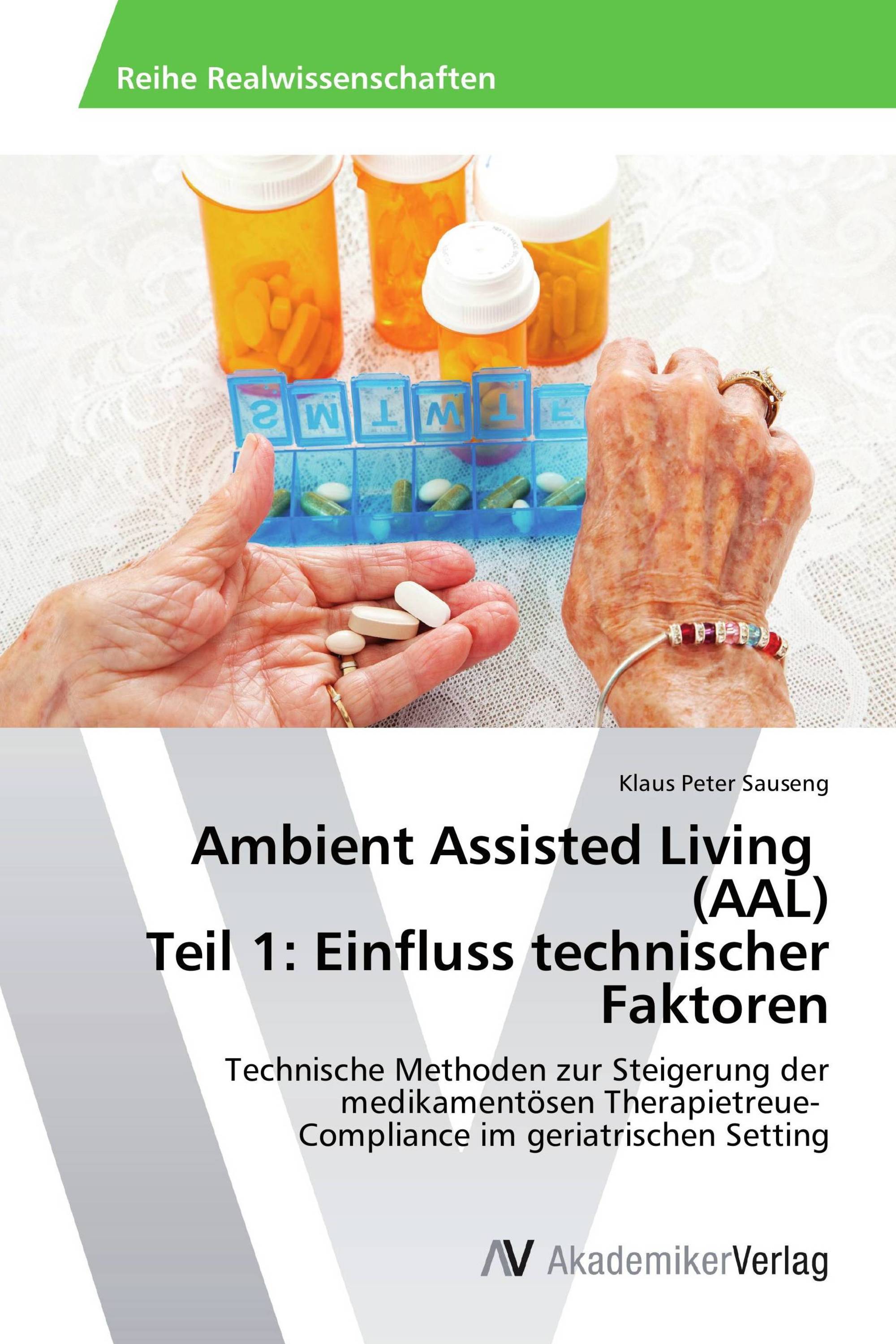 Ambient Assisted Living   (AAL)  Teil 1: Einfluss technischer Faktoren