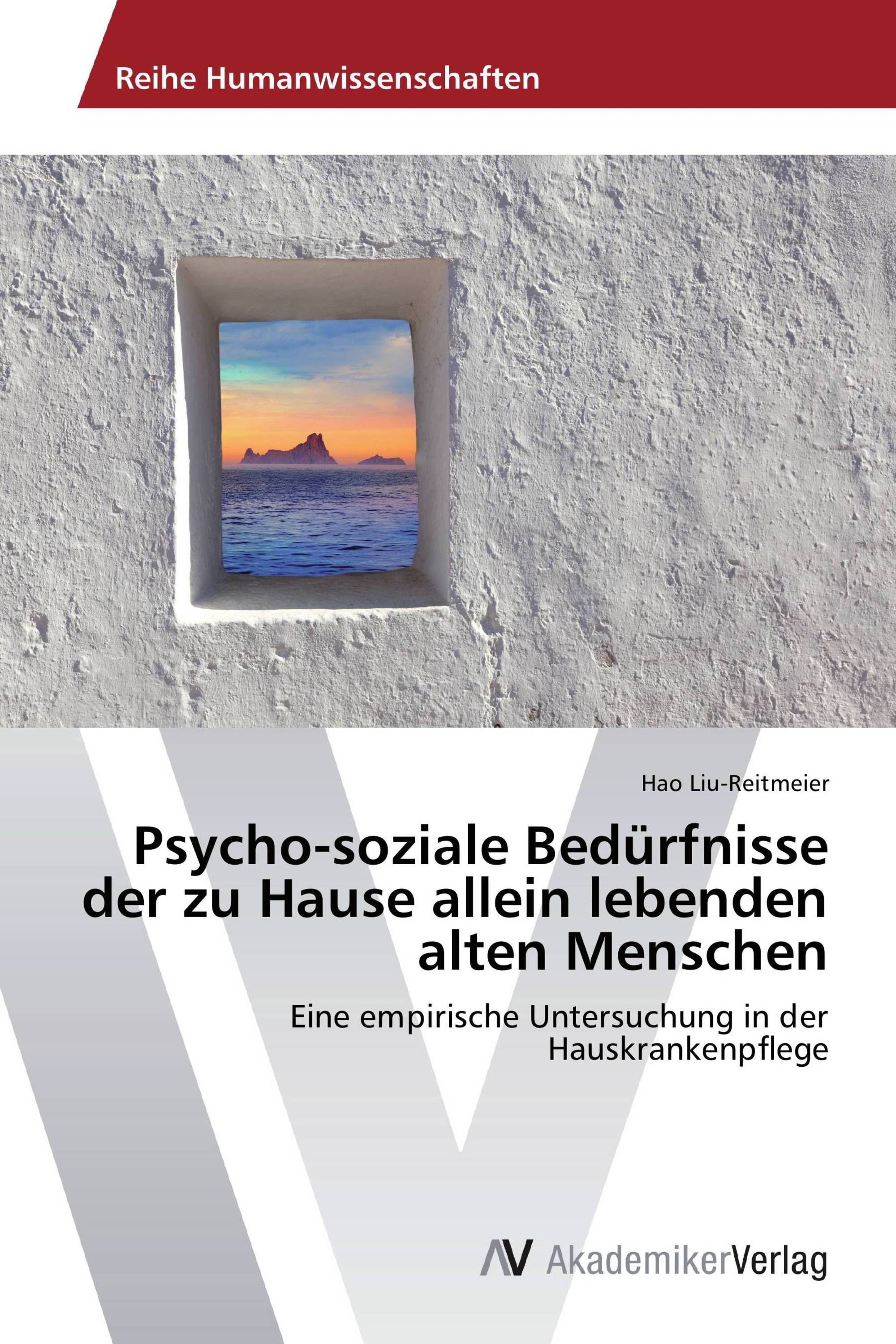 Psycho-soziale Bedürfnisse der zu Hause allein lebenden alten Menschen