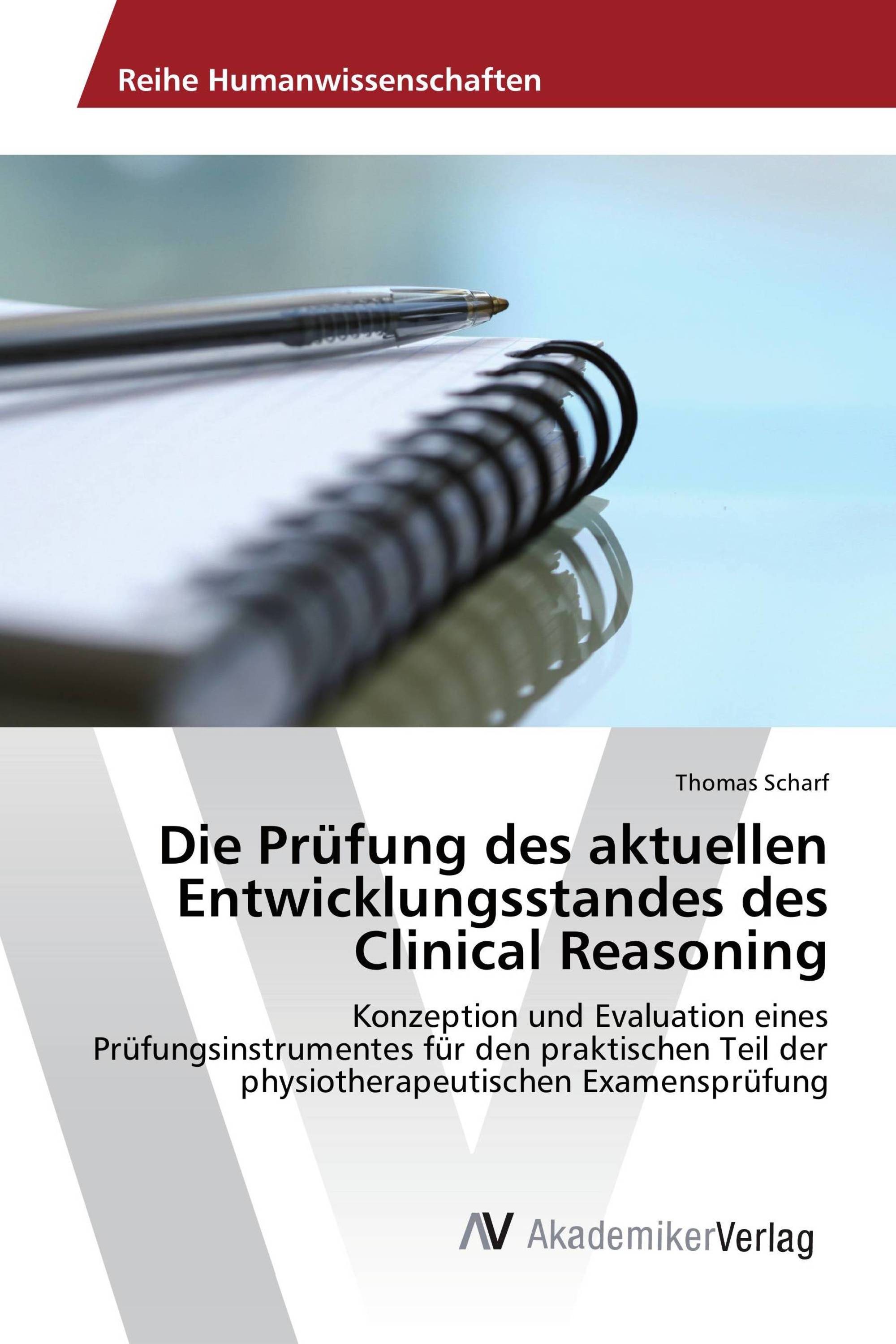 Die Prüfung des aktuellen Entwicklungsstandes des Clinical Reasoning