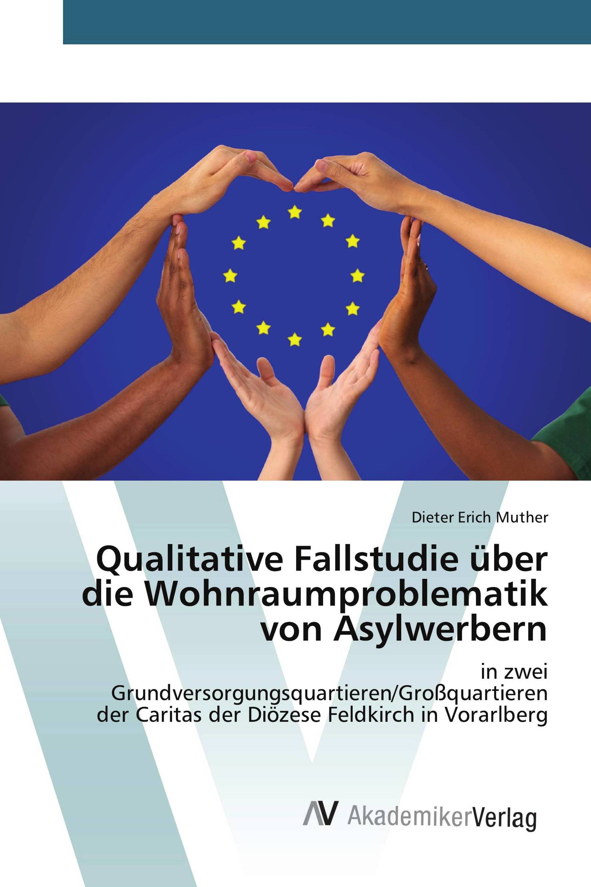 Qualitative Fallstudie über die Wohnraumproblematik von Asylwerbern