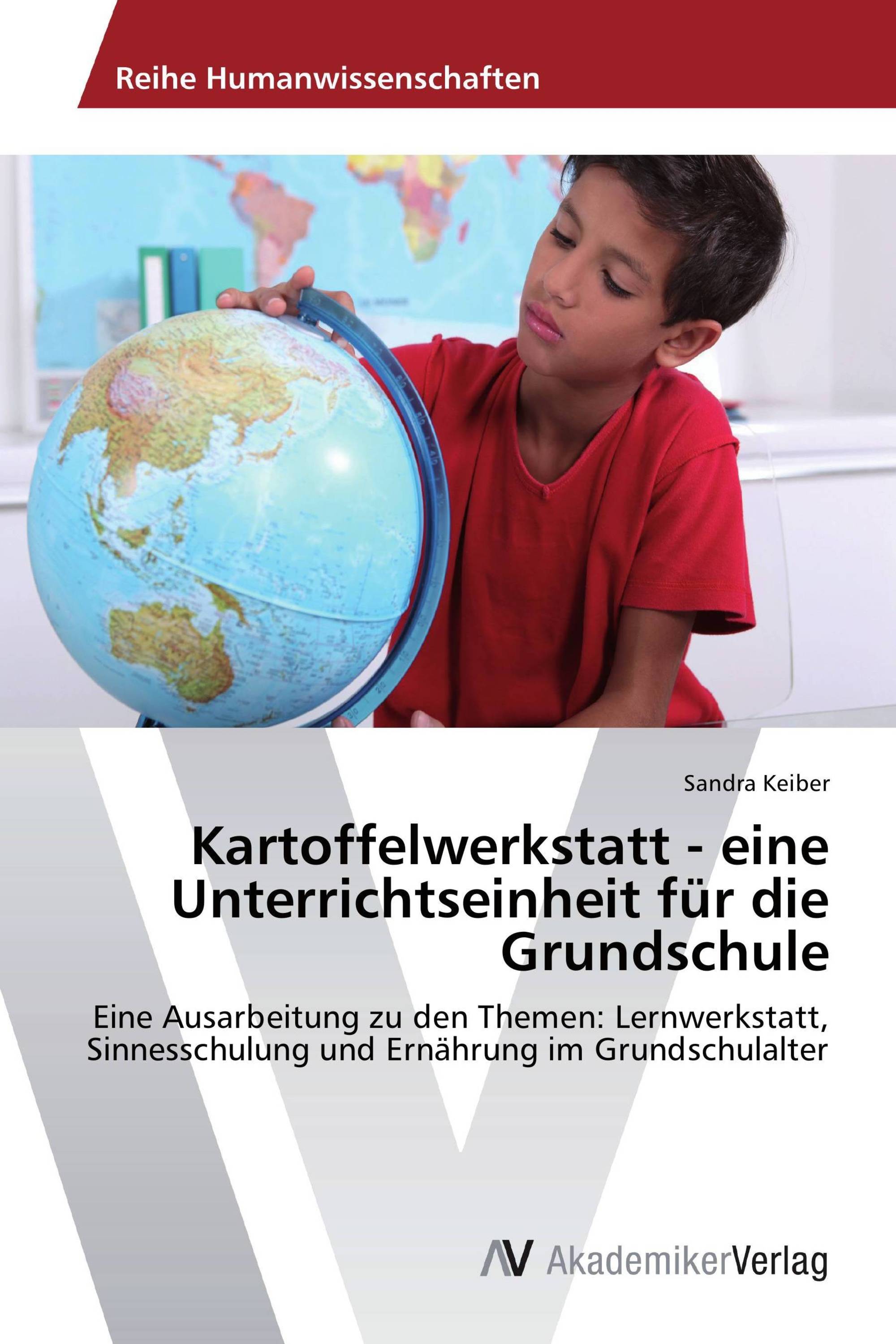 Kartoffelwerkstatt - eine Unterrichtseinheit für die Grundschule