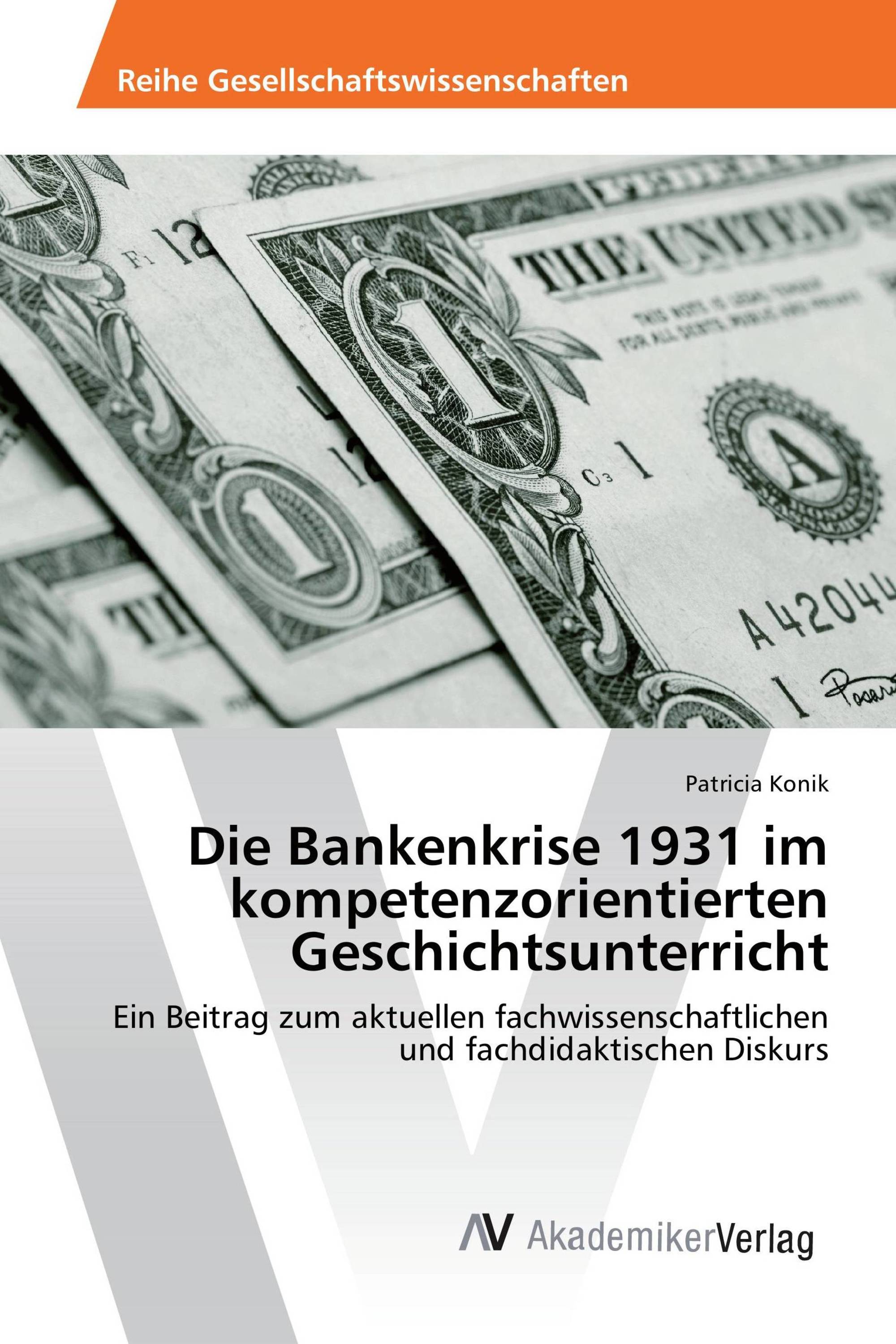 Die Bankenkrise 1931 im kompetenzorientierten Geschichtsunterricht