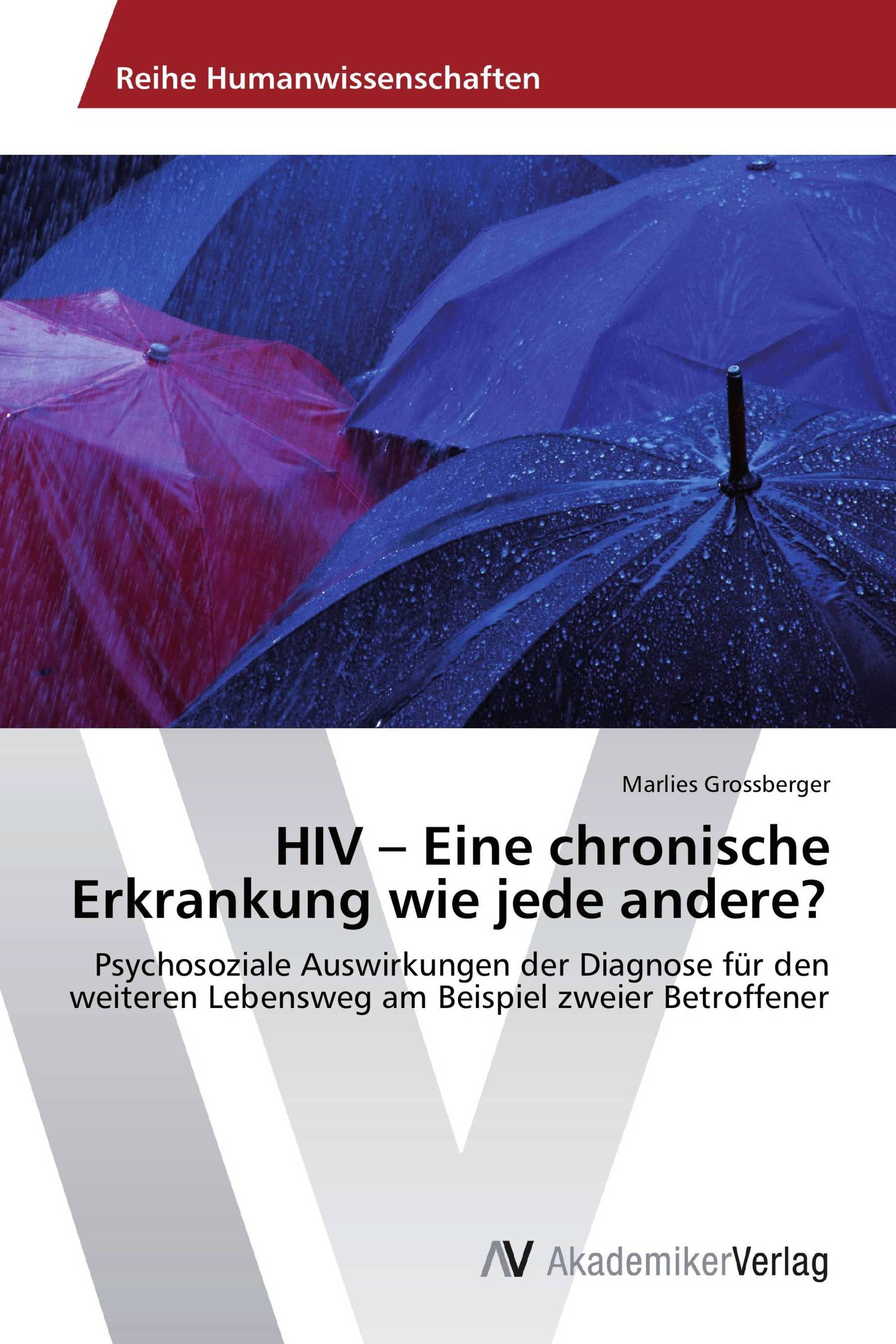 HIV – Eine chronische Erkrankung wie jede andere?