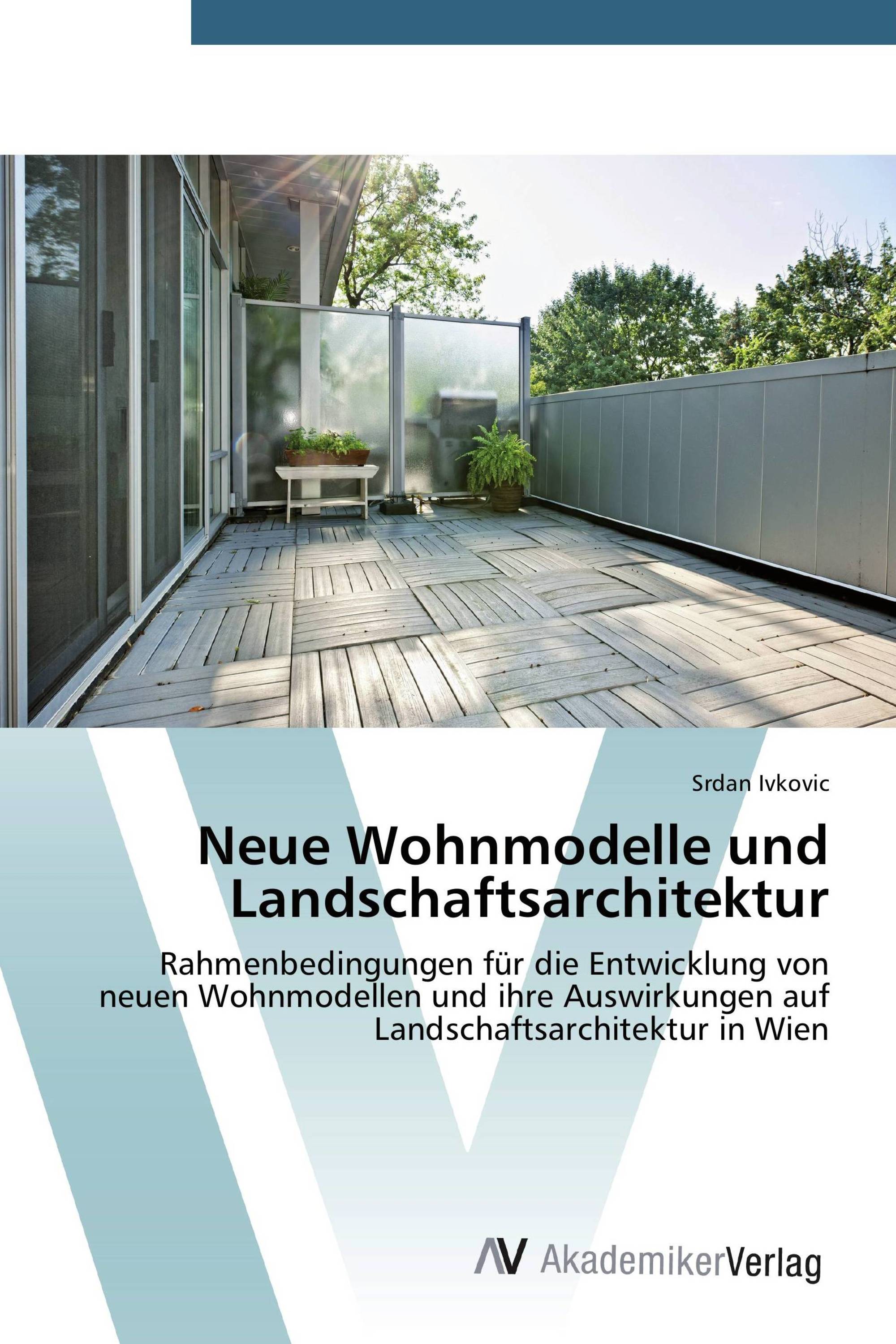 Neue Wohnmodelle und Landschaftsarchitektur