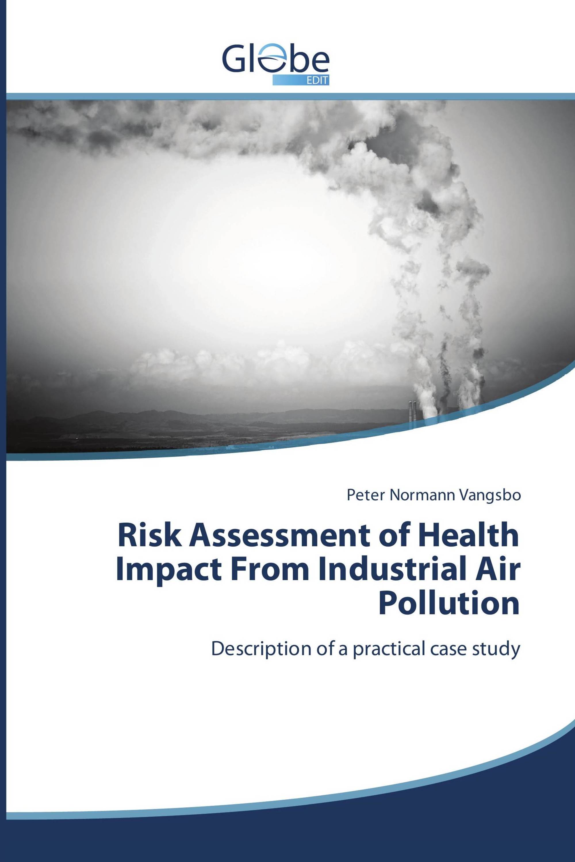 Risk Assessment of Health Impact From Industrial Air Pollution