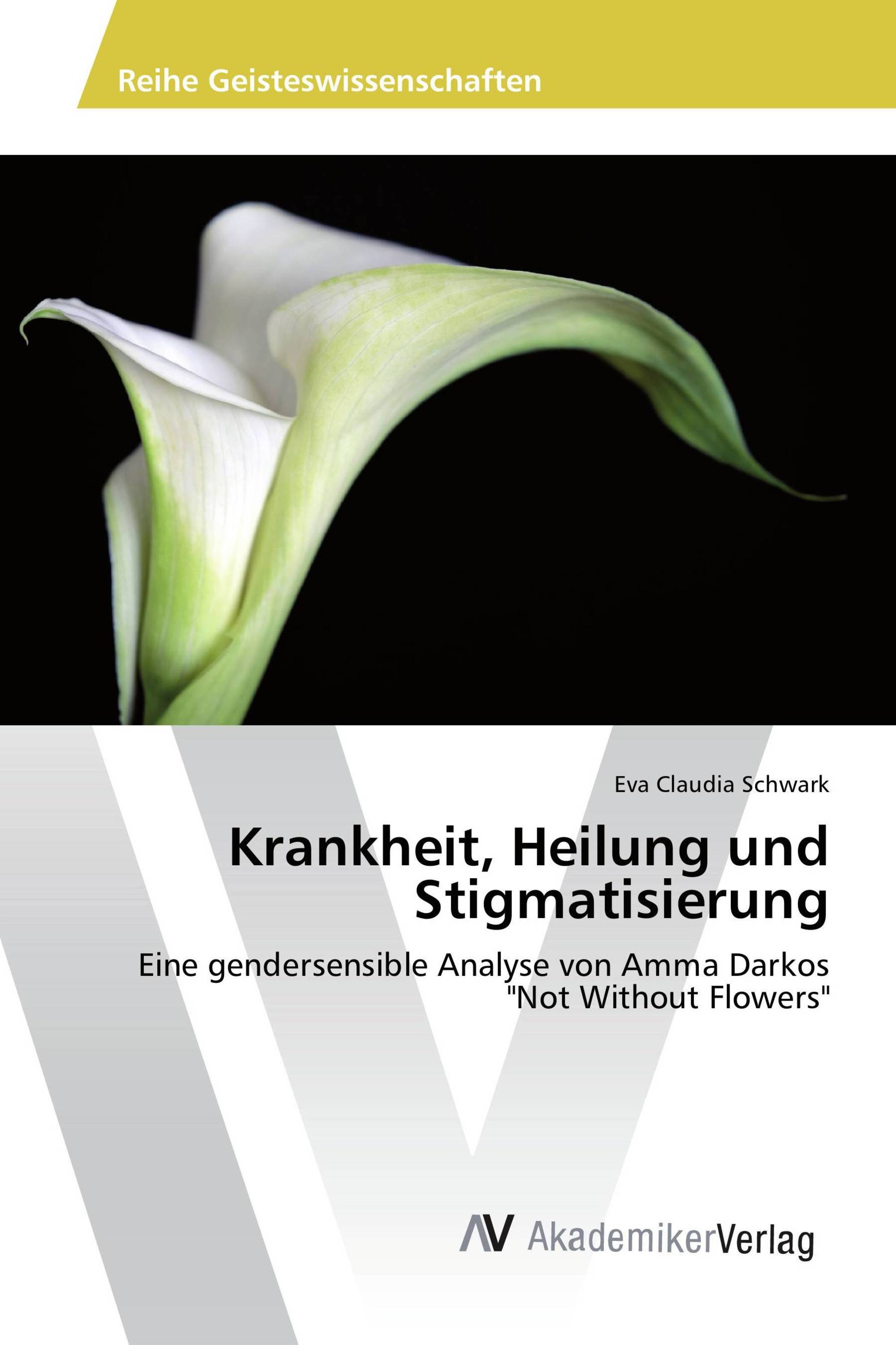 Krankheit, Heilung und Stigmatisierung