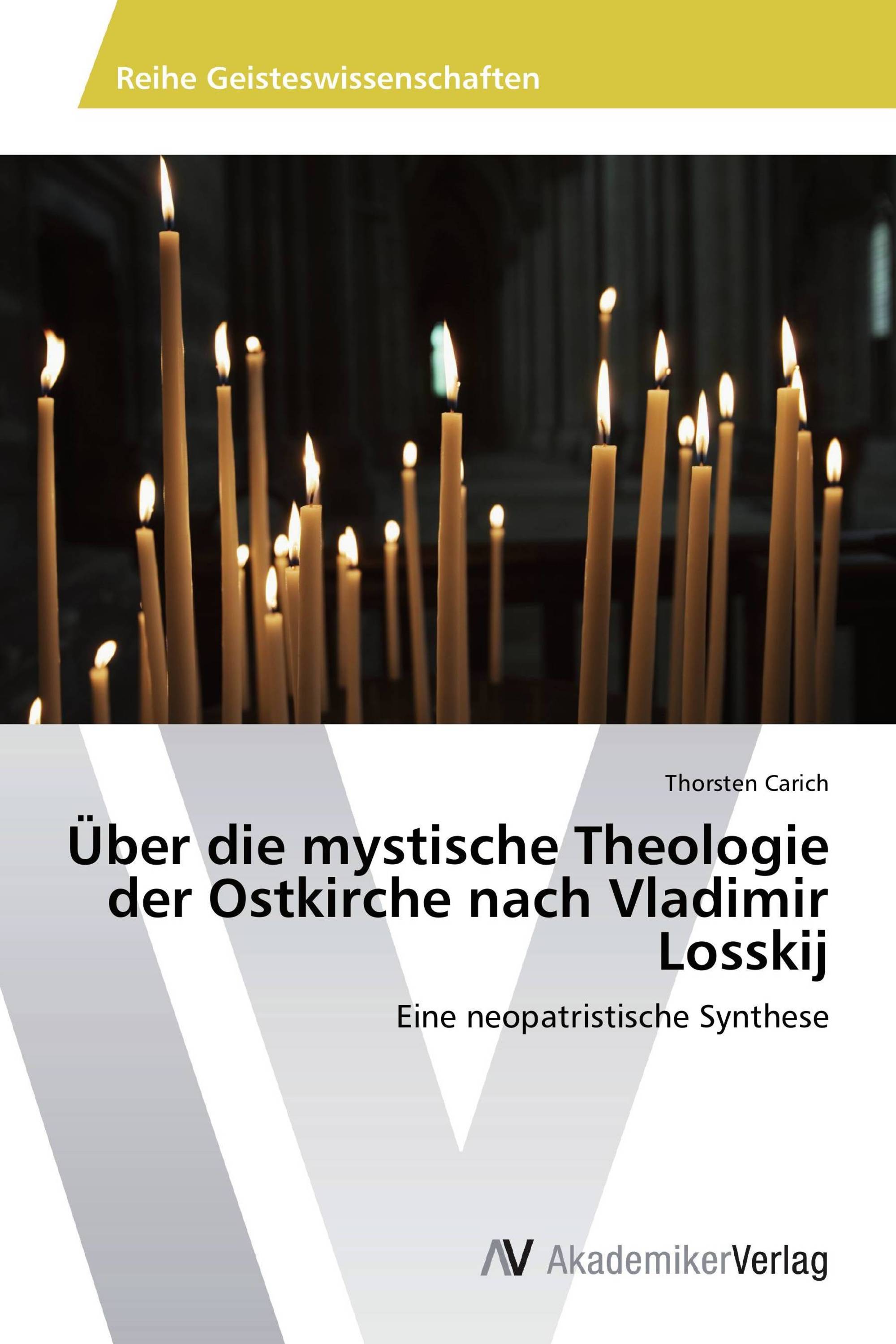 Über die mystische Theologie der Ostkirche nach Vladimir Losskij