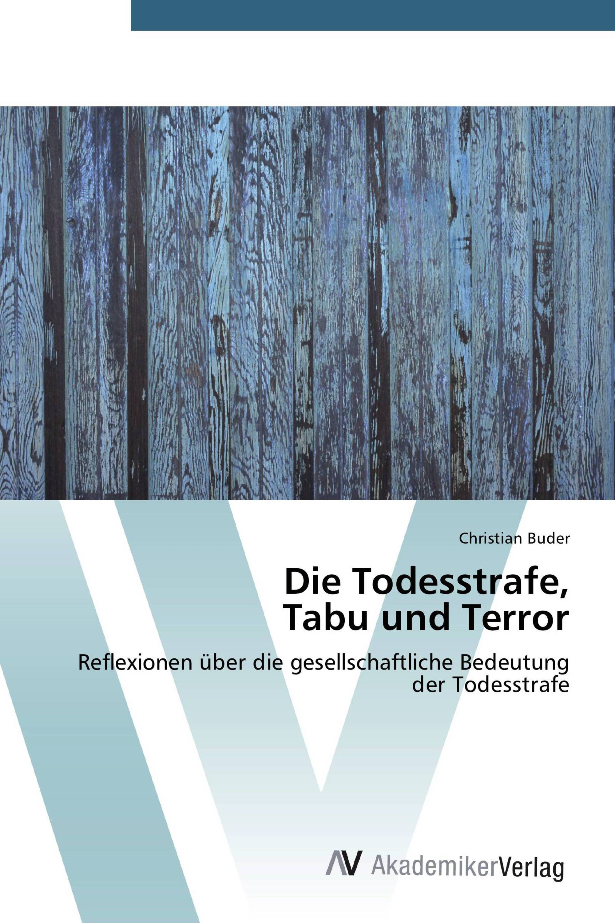 Die Todesstrafe,  Tabu und Terror