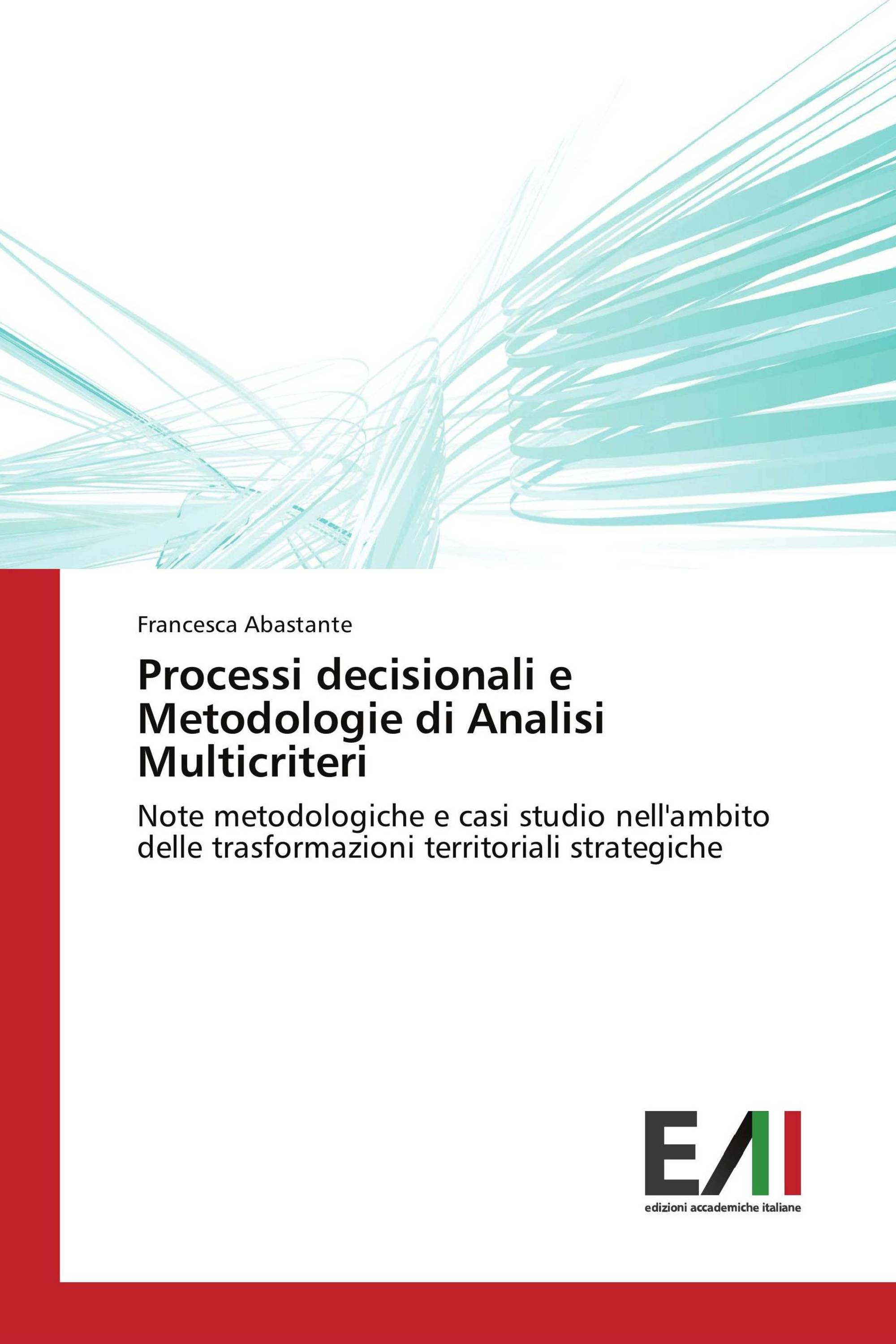 Processi decisionali e Metodologie di Analisi Multicriteri