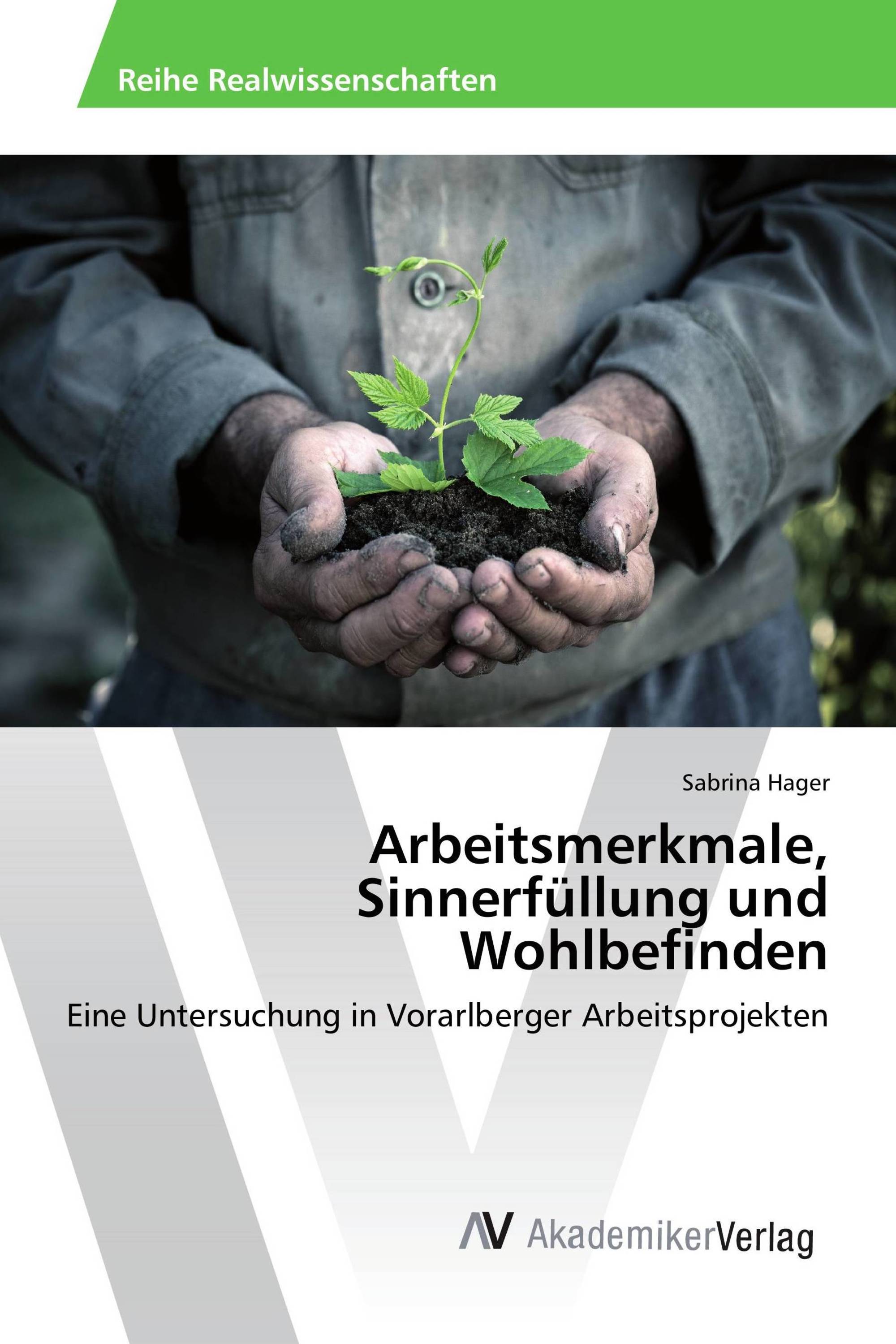 Arbeitsmerkmale, Sinnerfüllung und Wohlbefinden