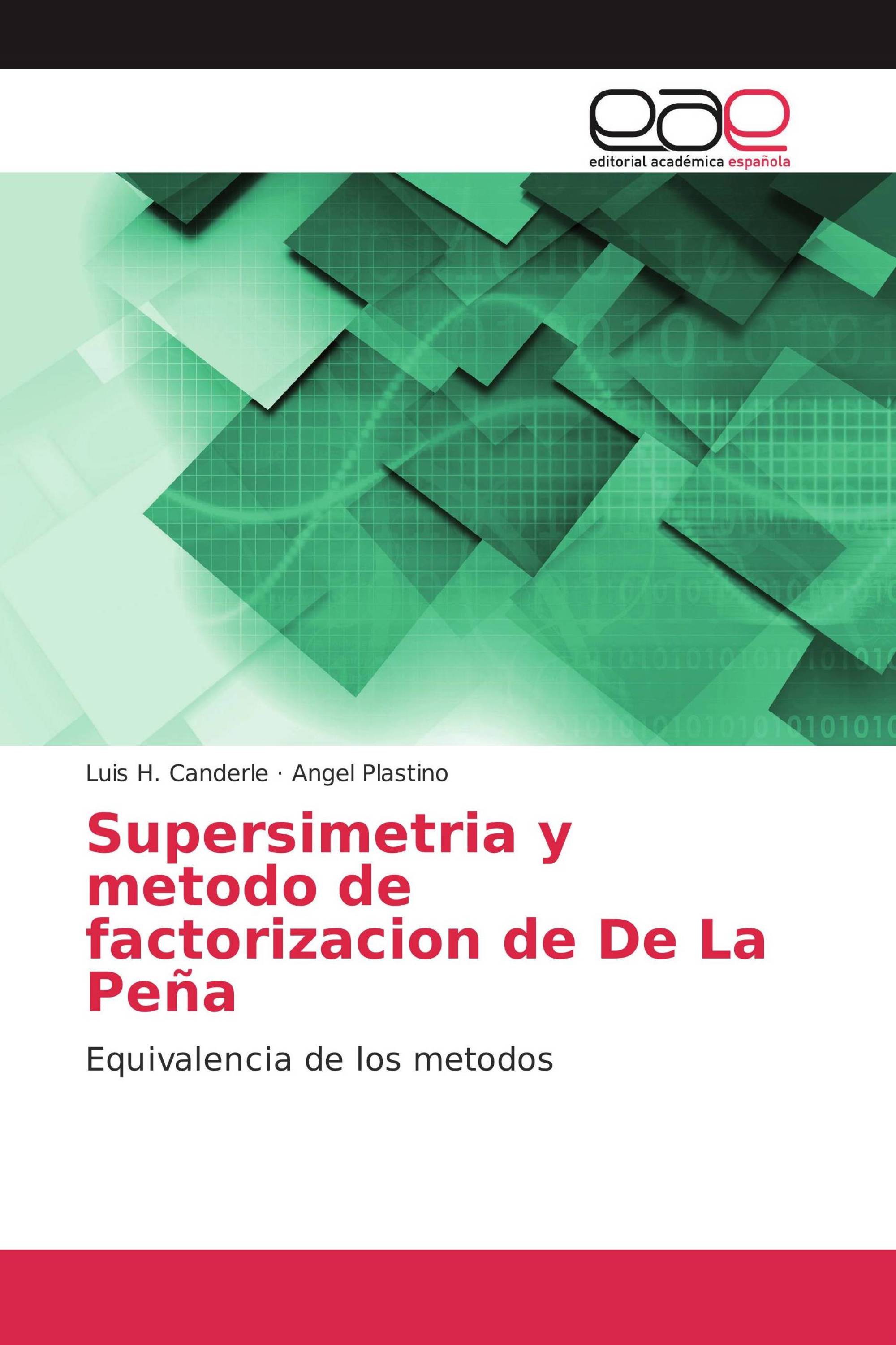 Supersimetria y metodo de factorizacion de De La Peña