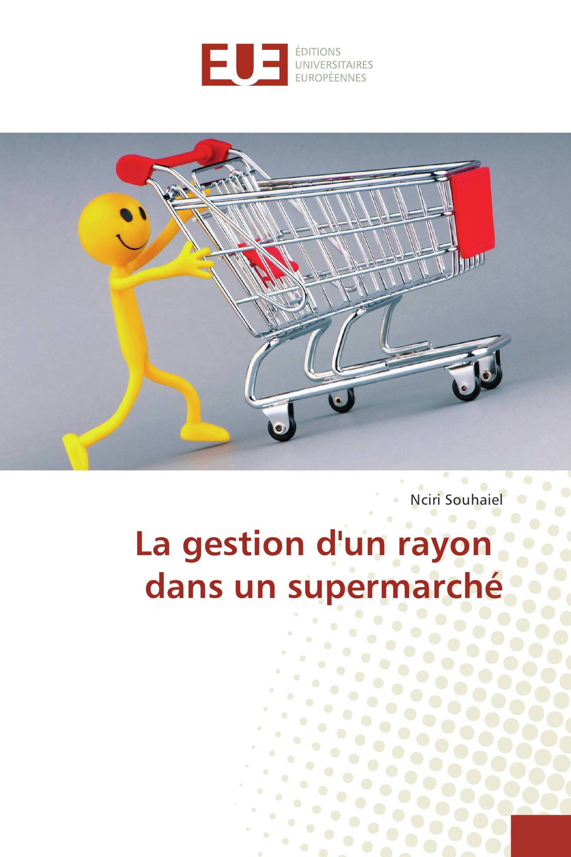 La gestion d'un rayon dans un supermarché