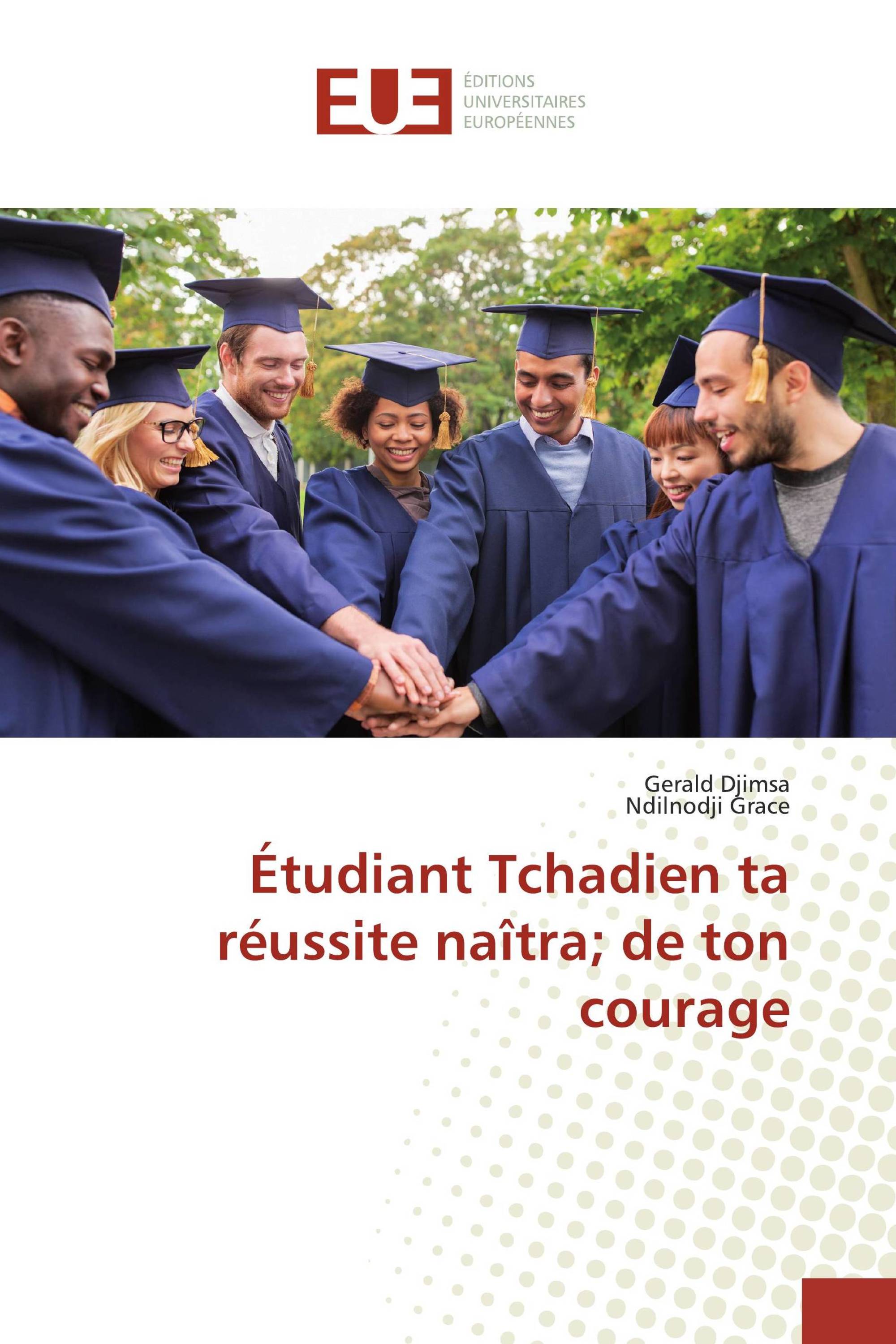 Étudiant Tchadien ta réussite naîtra; de ton courage