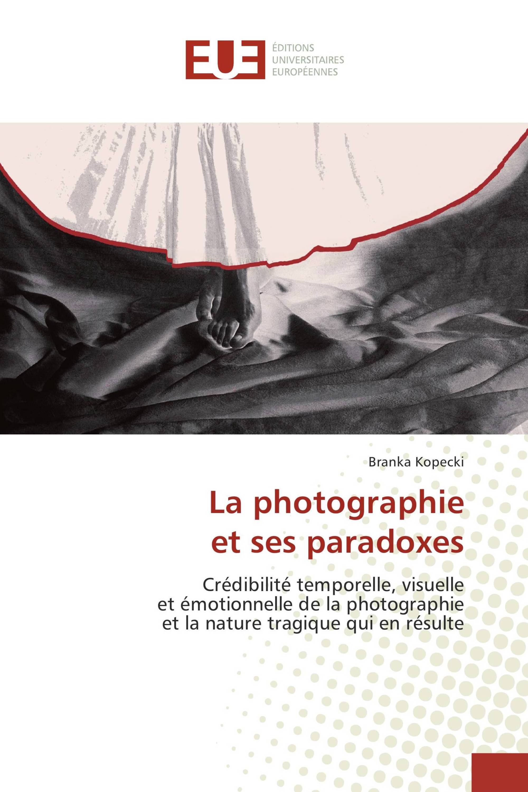 La photographie et ses paradoxes