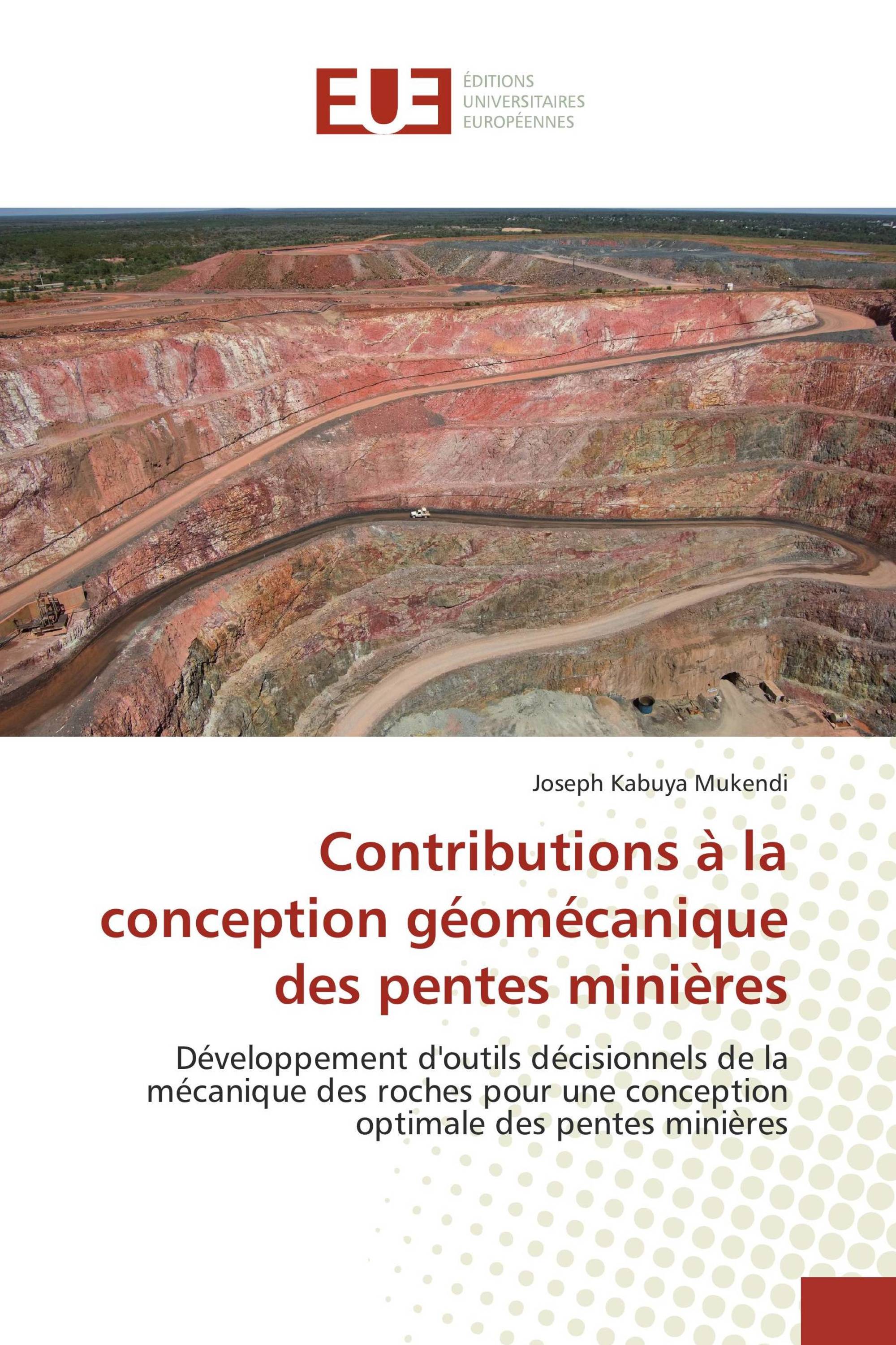 Contributions à la conception géomécanique des pentes minières