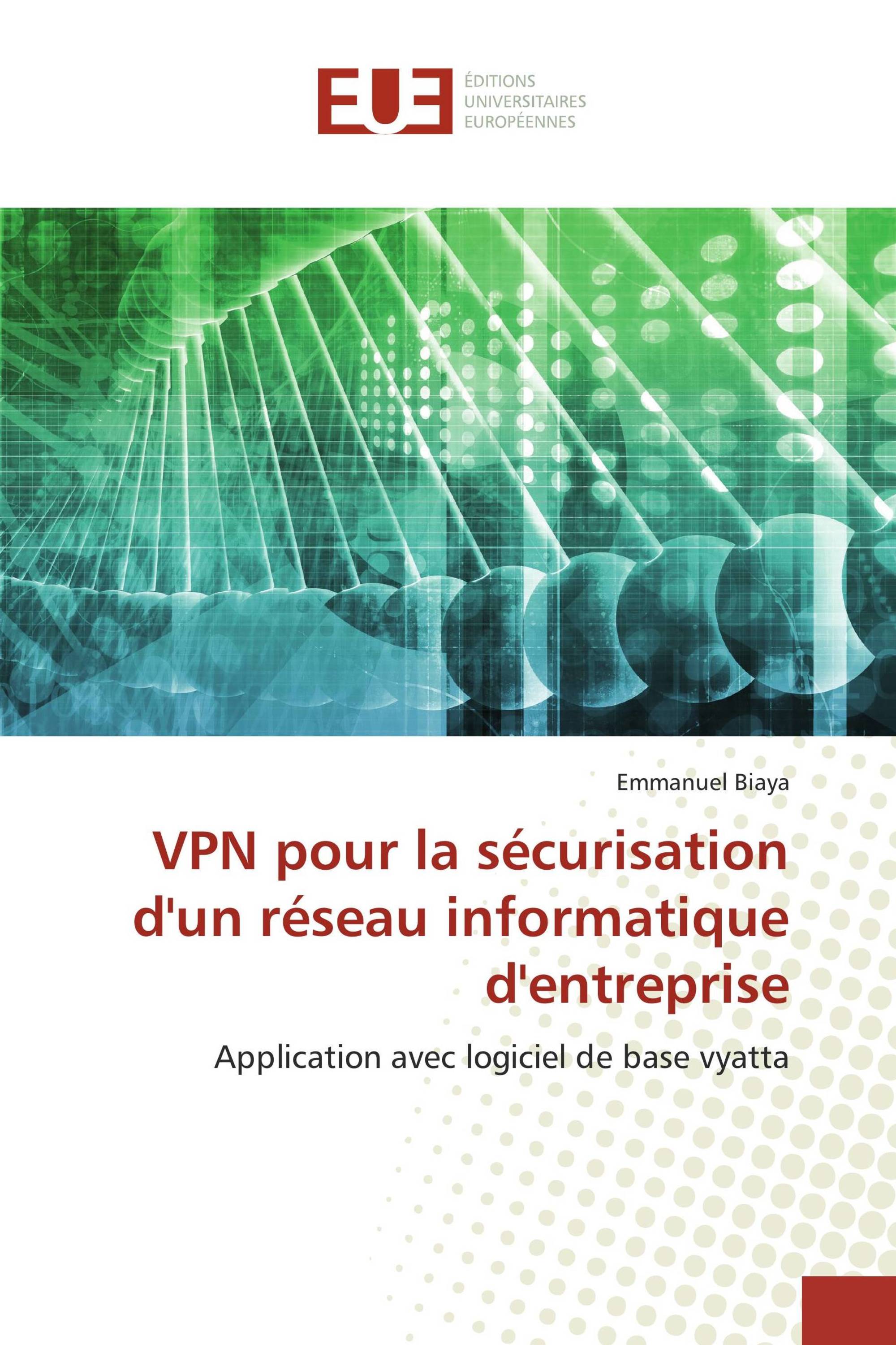 VPN pour la sécurisation d'un réseau informatique d'entreprise