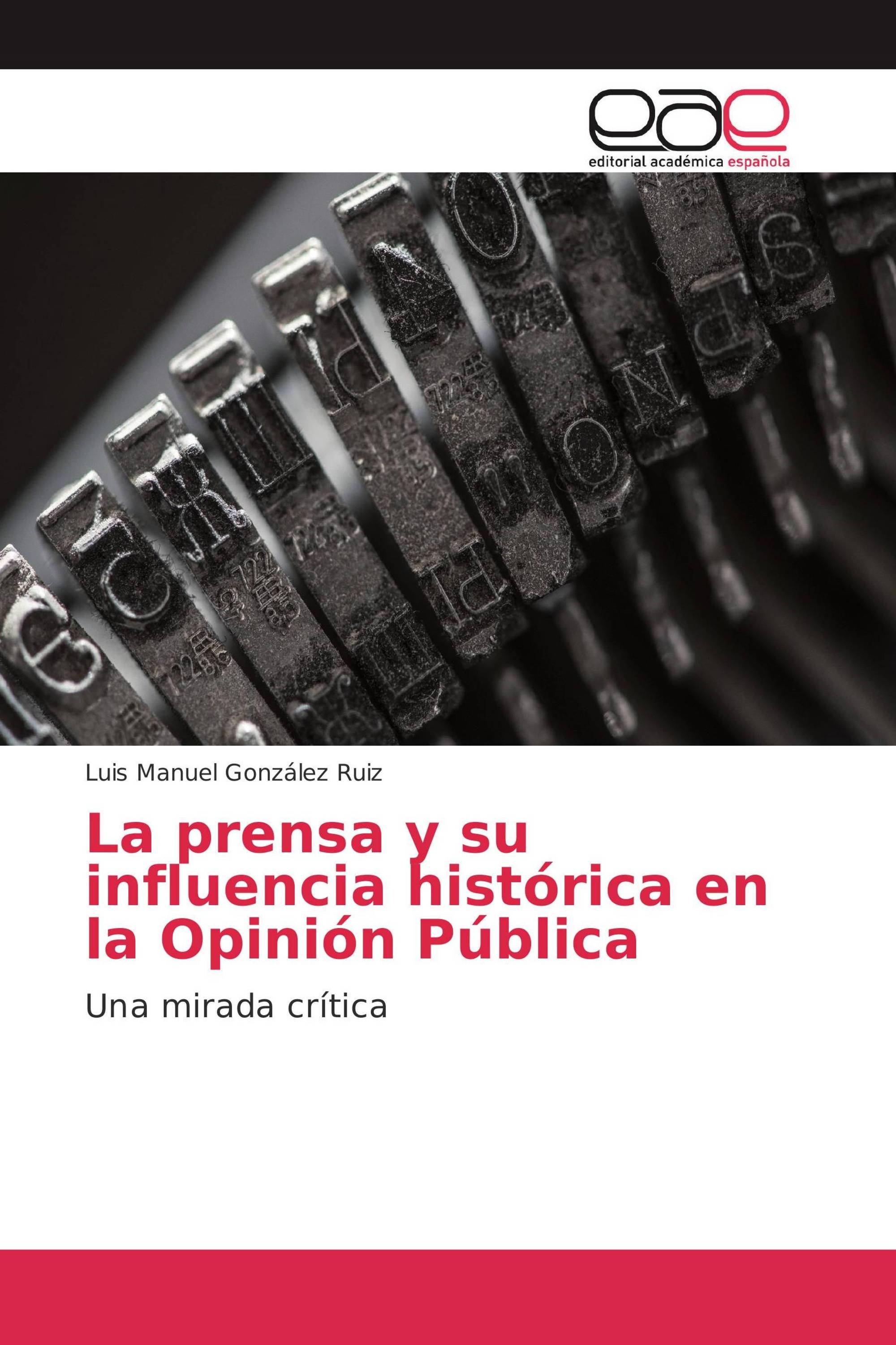 La prensa y su influencia histórica en la Opinión Pública