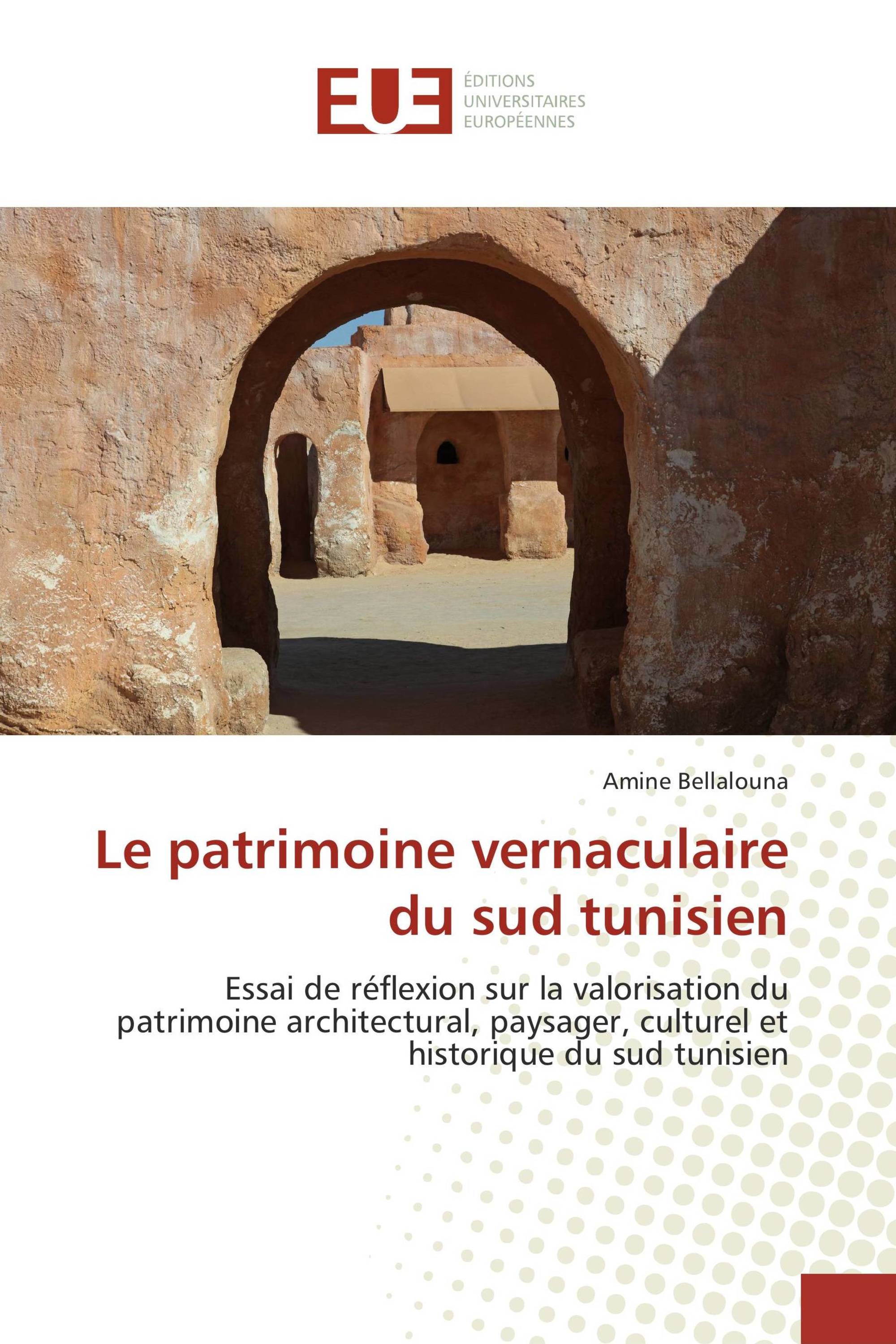 Le patrimoine vernaculaire du sud tunisien