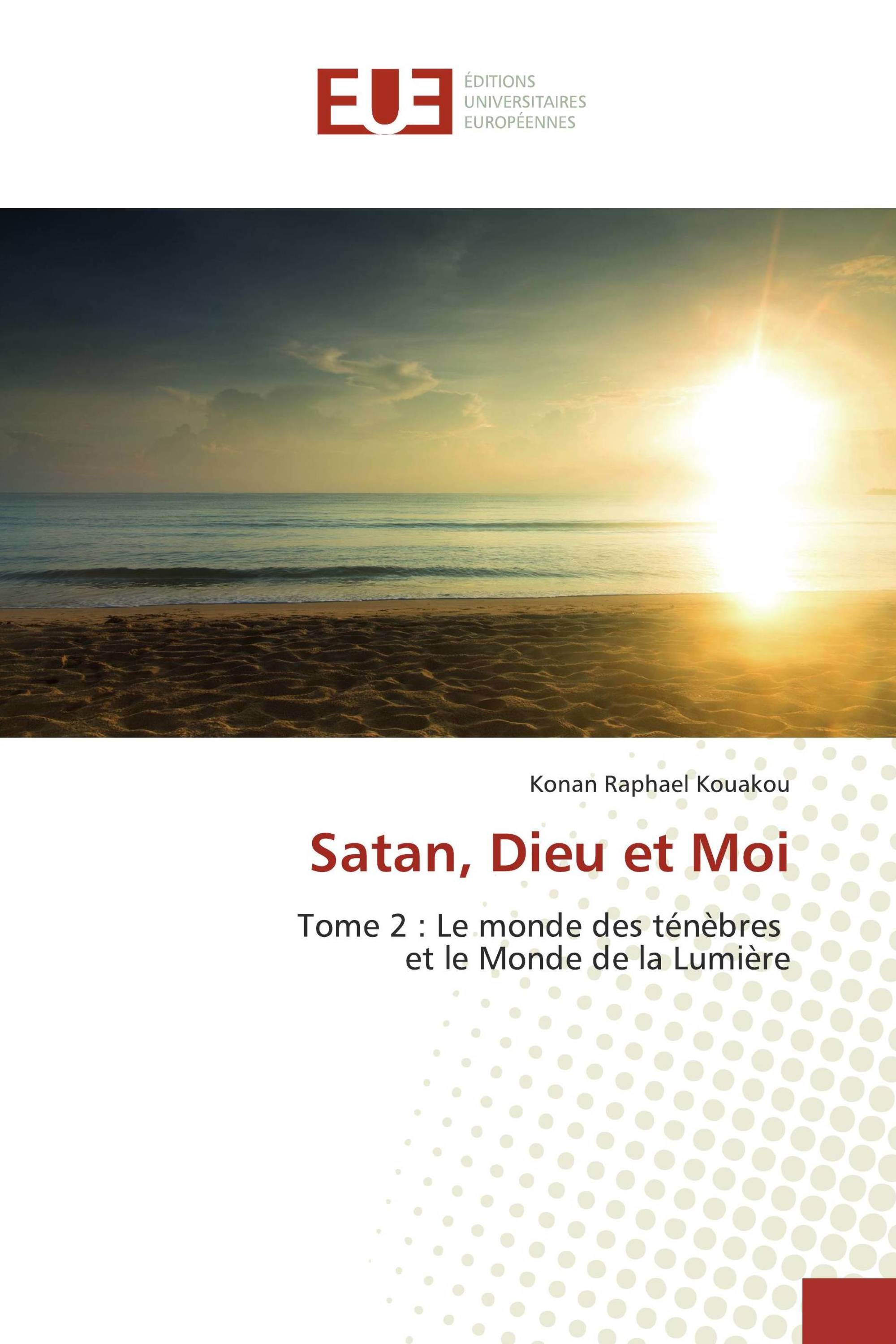 Satan, Dieu et Moi