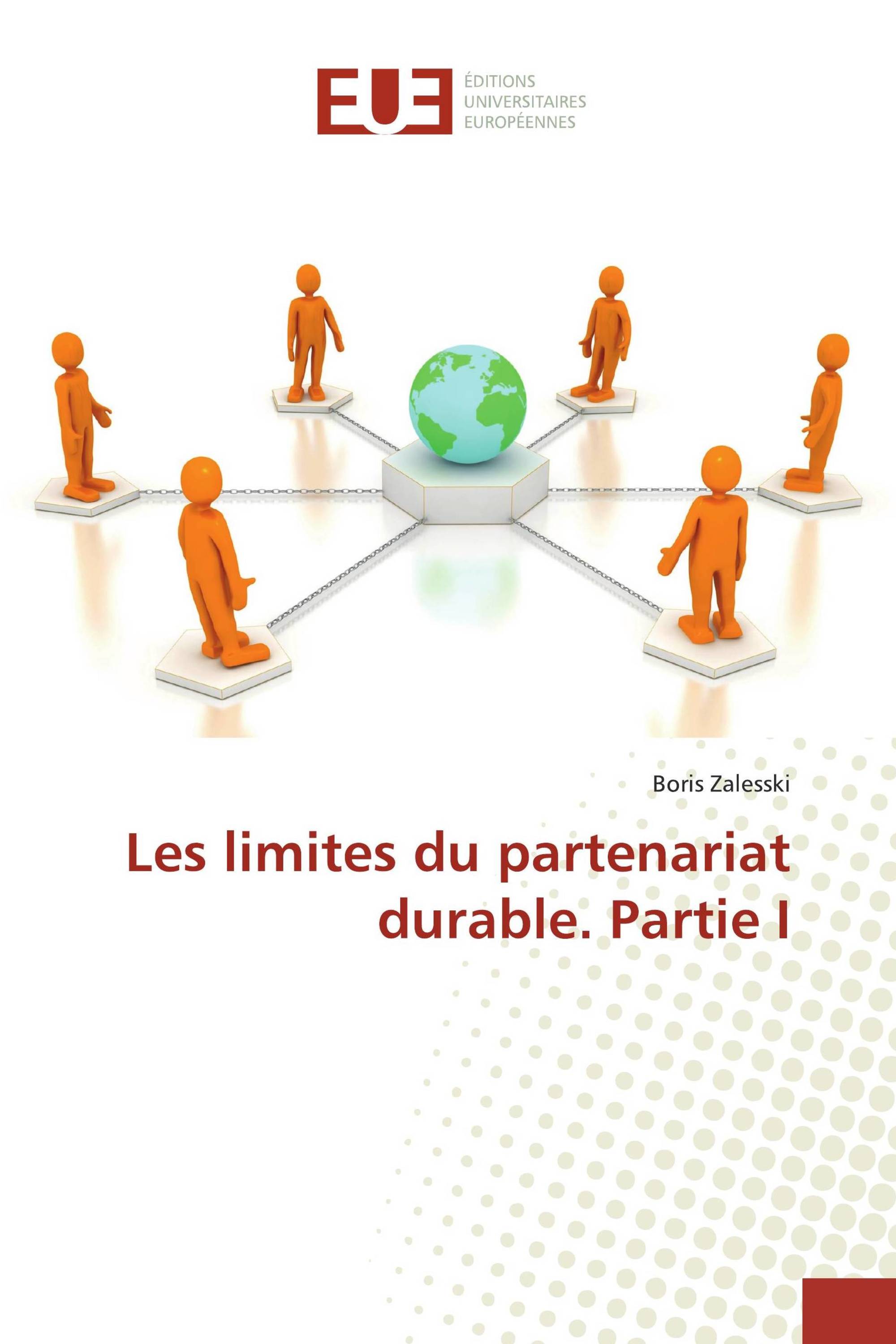 Les limites du partenariat durable. Partie I