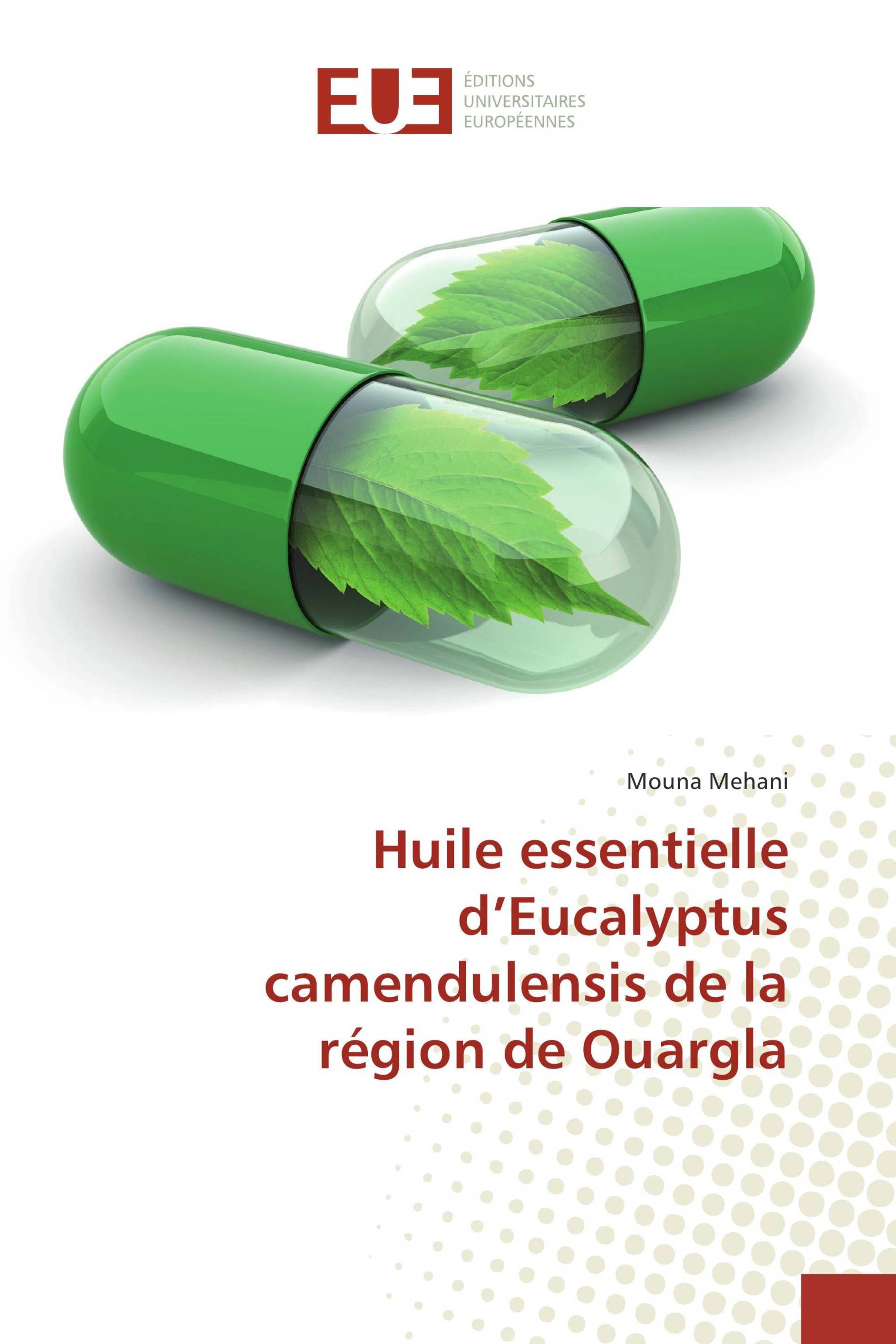 Huile essentielle d’Eucalyptus camendulensis de la région de Ouargla