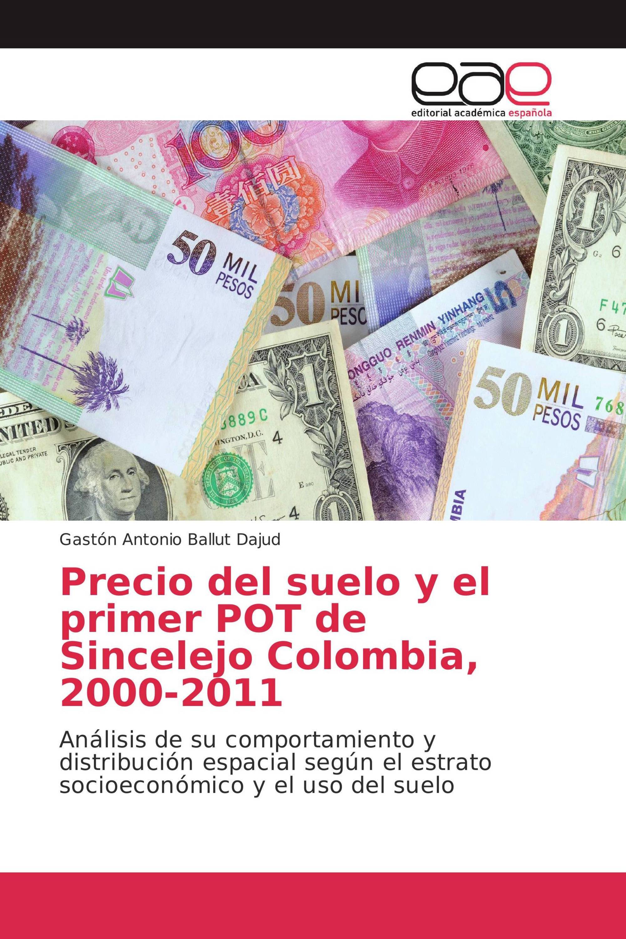 Precio del suelo y el primer POT de Sincelejo Colombia, 2000-2011