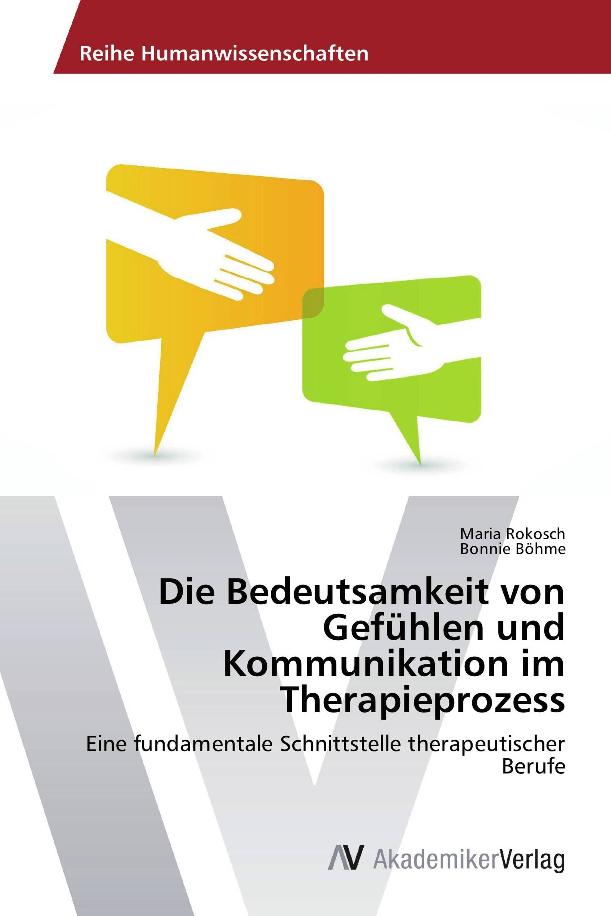 Die Bedeutsamkeit von Gefühlen und Kommunikation im Therapieprozess