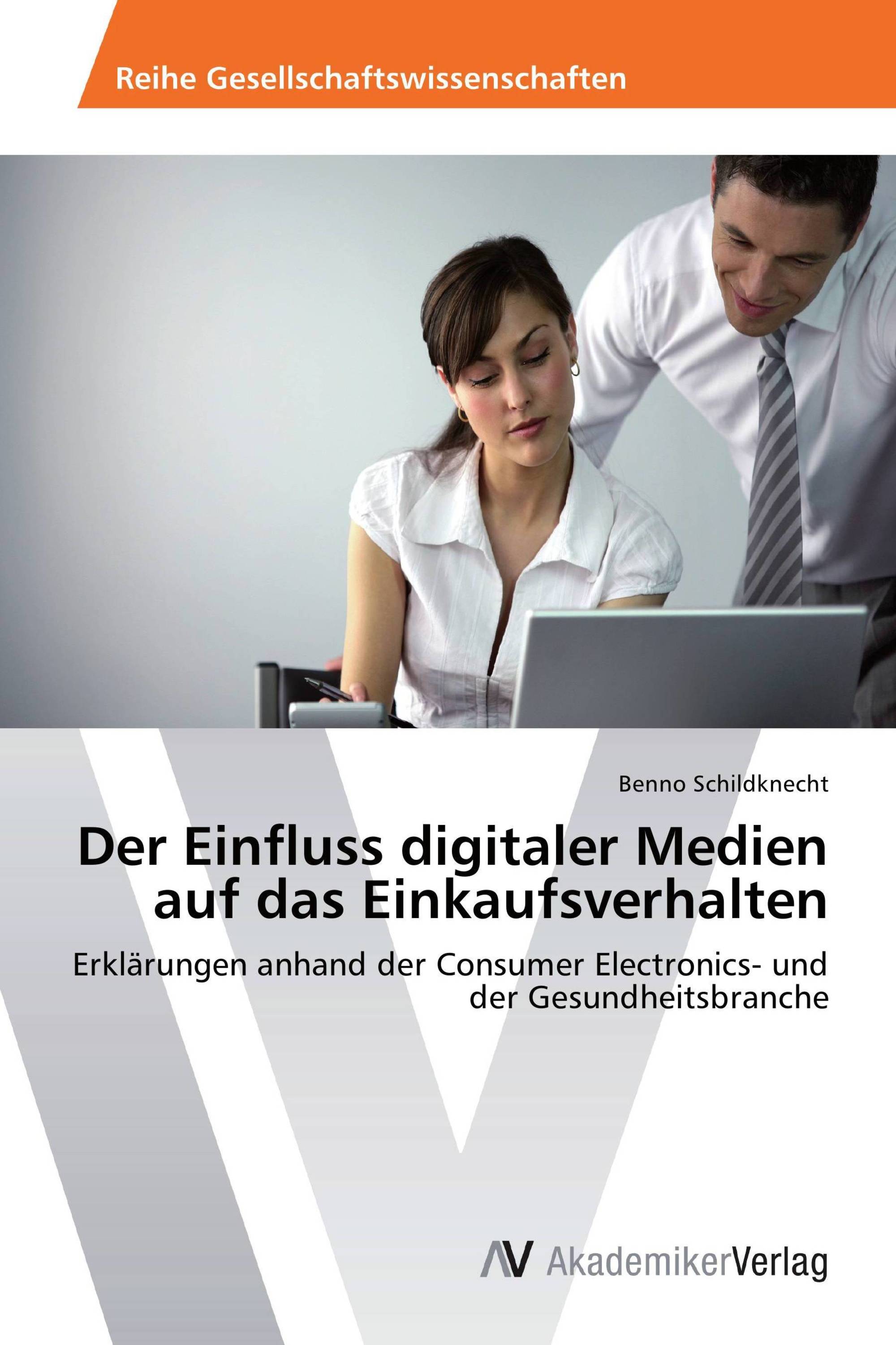 Der Einfluss digitaler Medien auf das Einkaufsverhalten