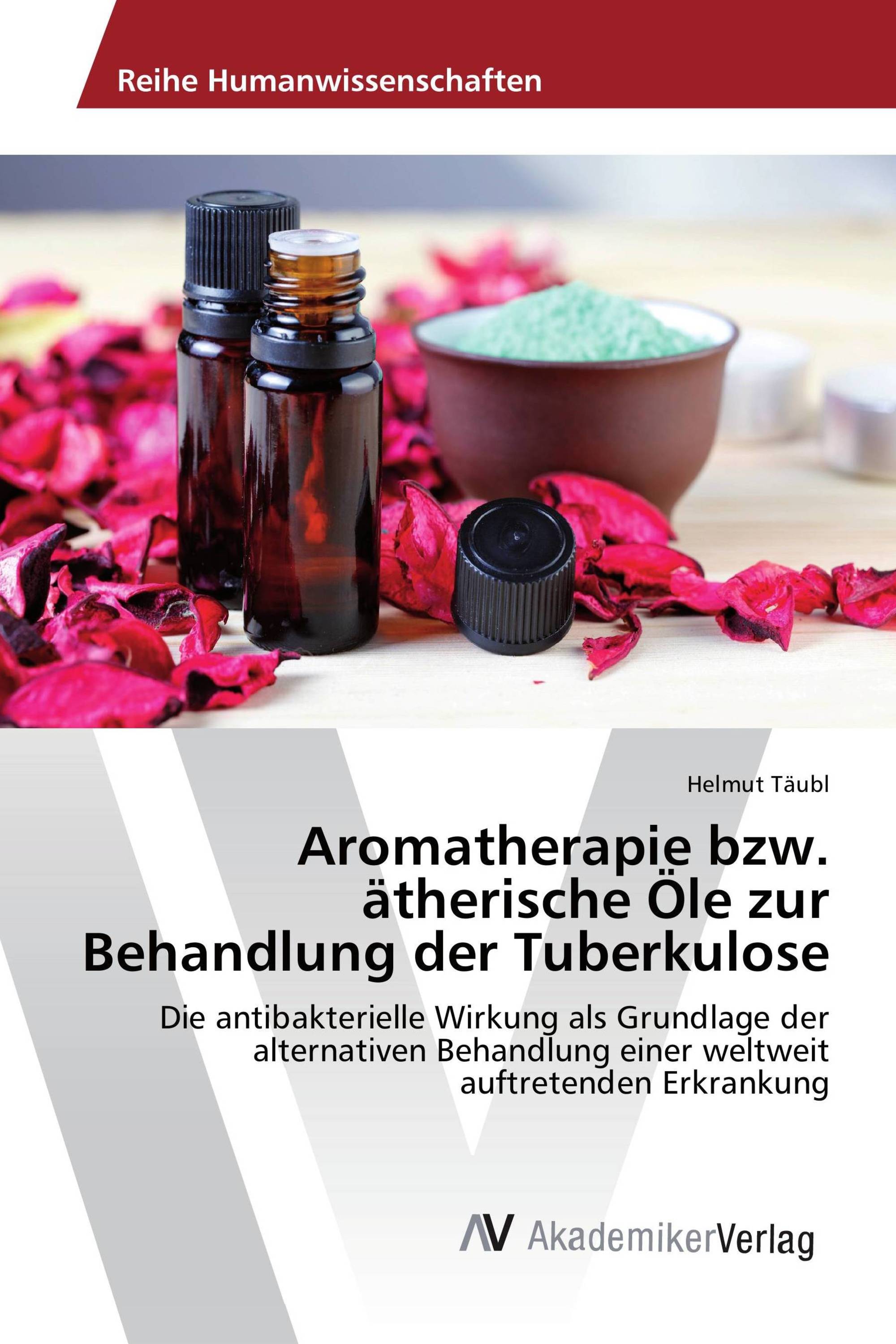 Aromatherapie bzw. ätherische Öle zur Behandlung der Tuberkulose