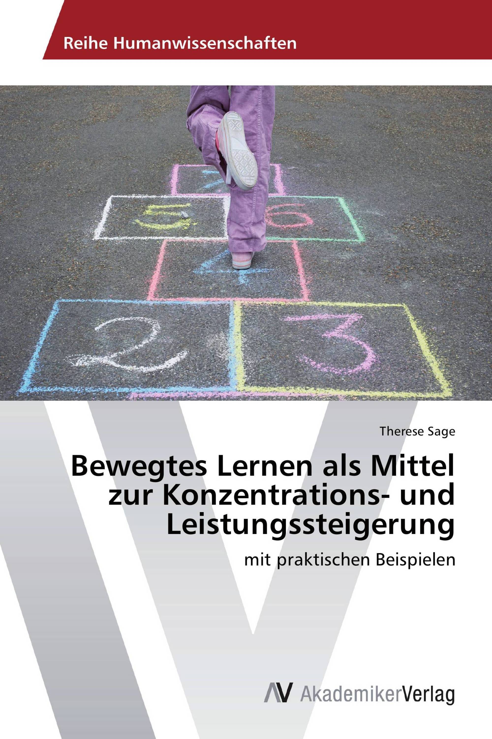 Bewegtes Lernen als Mittel zur Konzentrations- und Leistungssteigerung