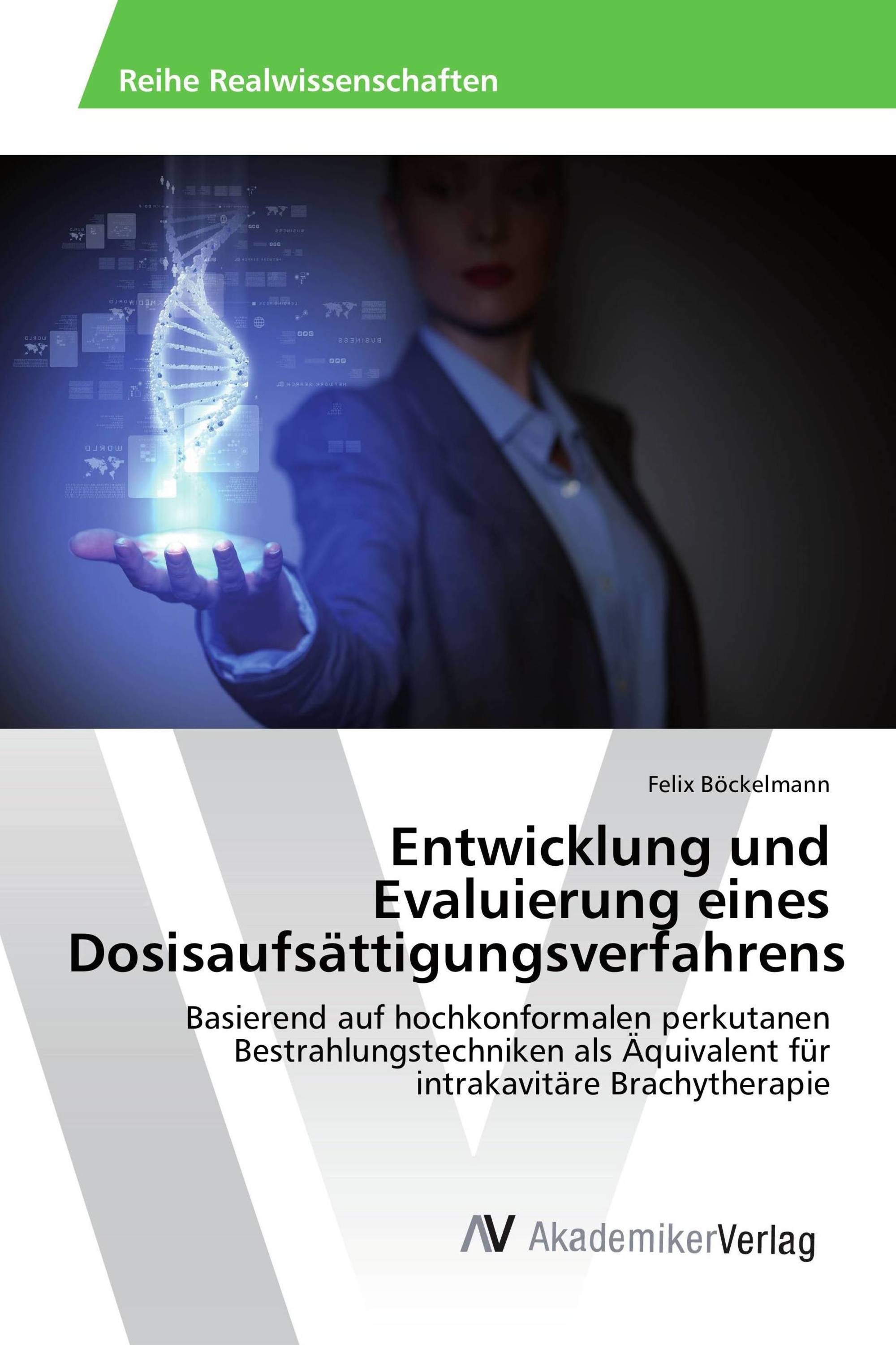 Entwicklung und Evaluierung eines Dosisaufsättigungsverfahrens