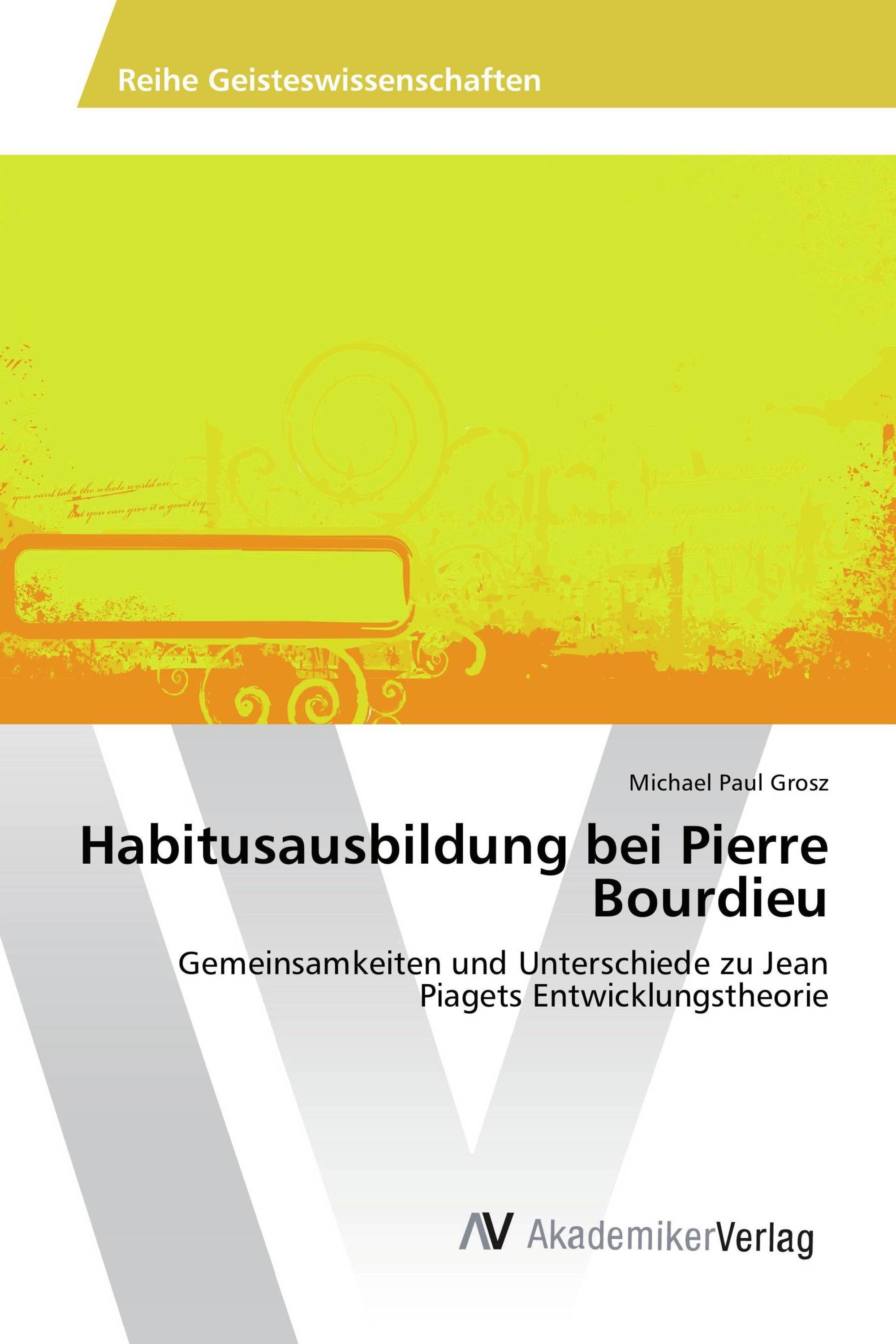 Habitusausbildung bei Pierre Bourdieu