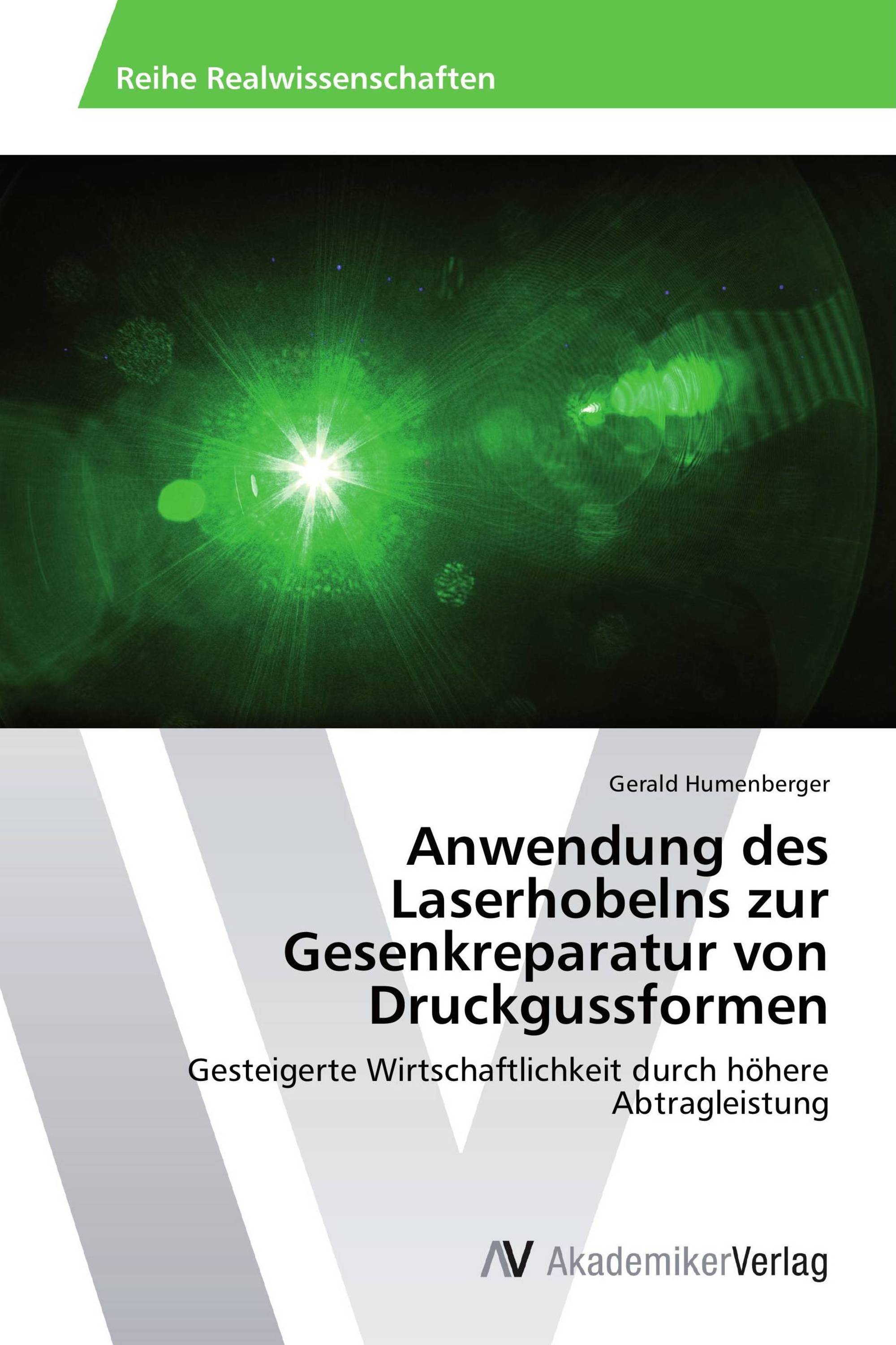 Anwendung des Laserhobelns zur Gesenkreparatur von Druckgussformen