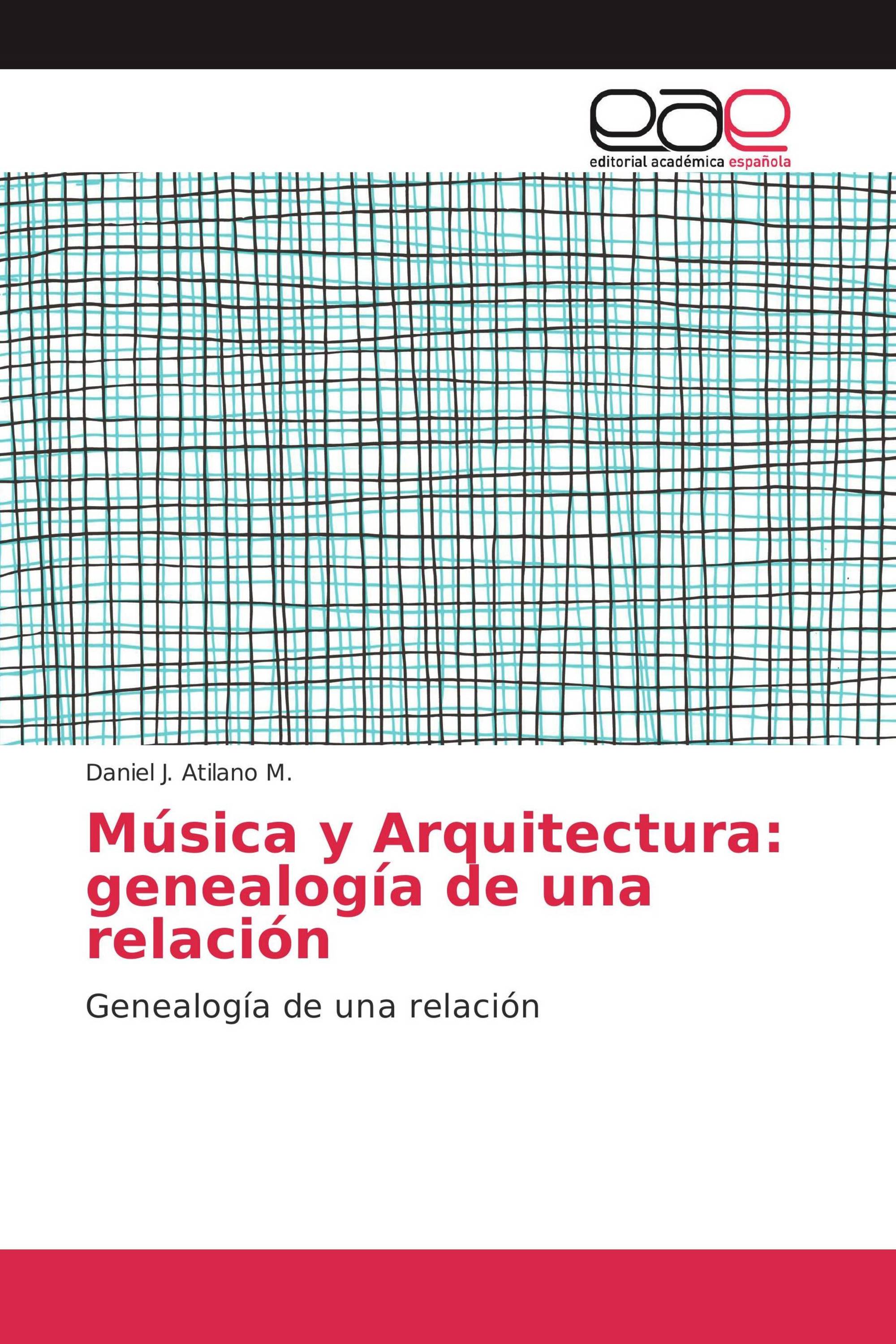 Música y Arquitectura: genealogía de una relación