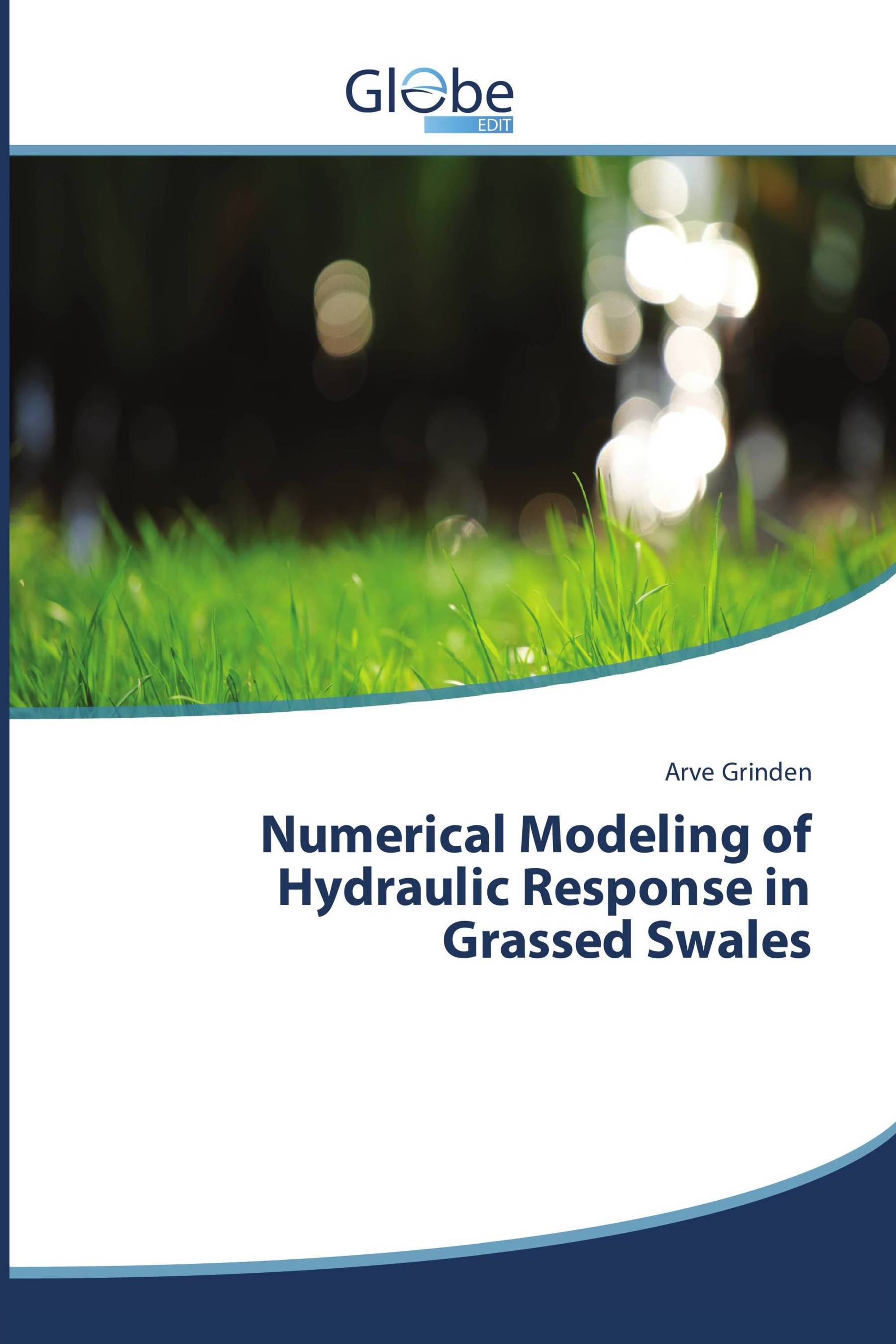 Numerical Modeling of Hydraulic Response in Grassed Swales