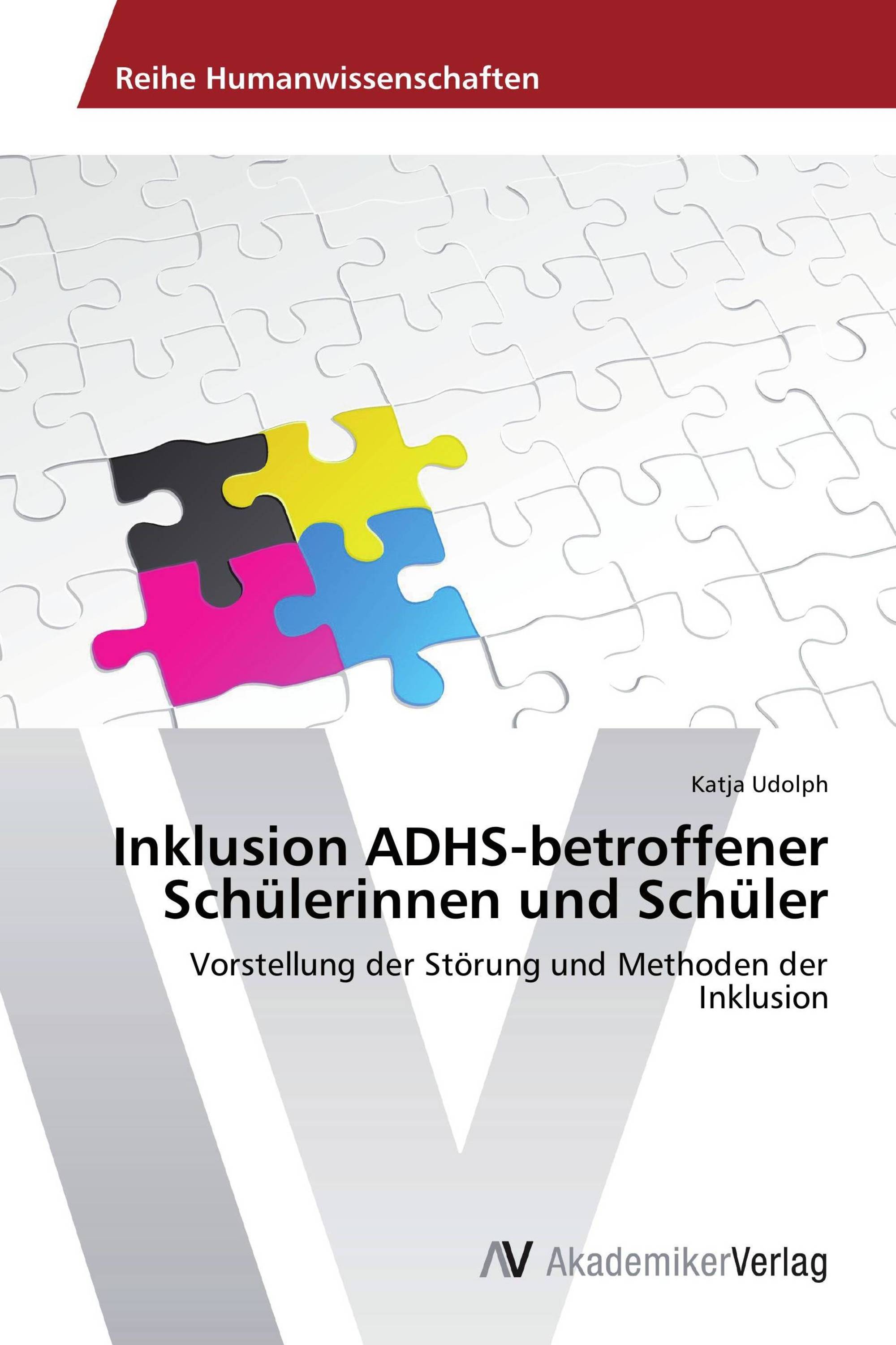 Inklusion ADHS-betroffener Schülerinnen und Schüler