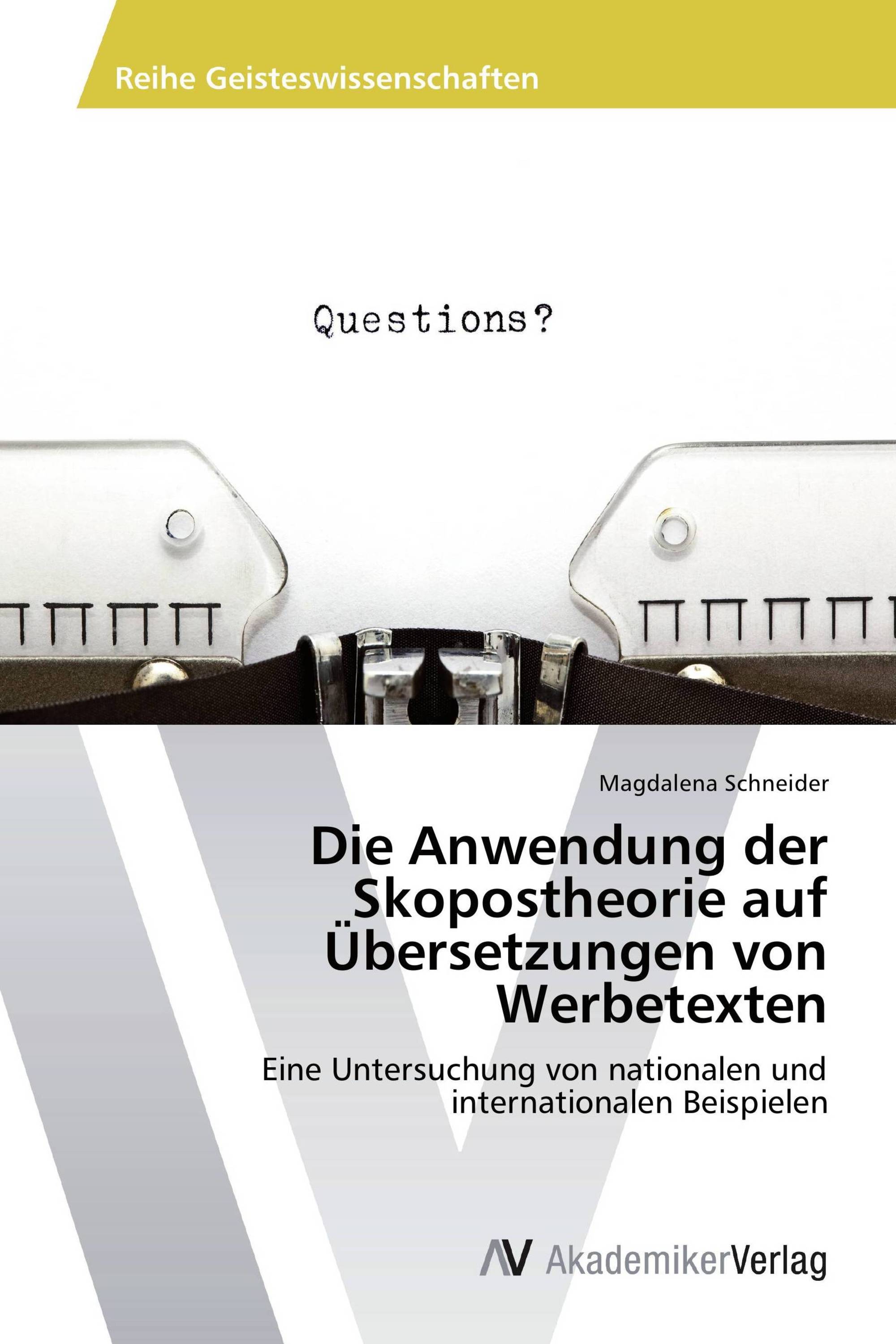 Die Anwendung der Skopostheorie auf Übersetzungen von Werbetexten