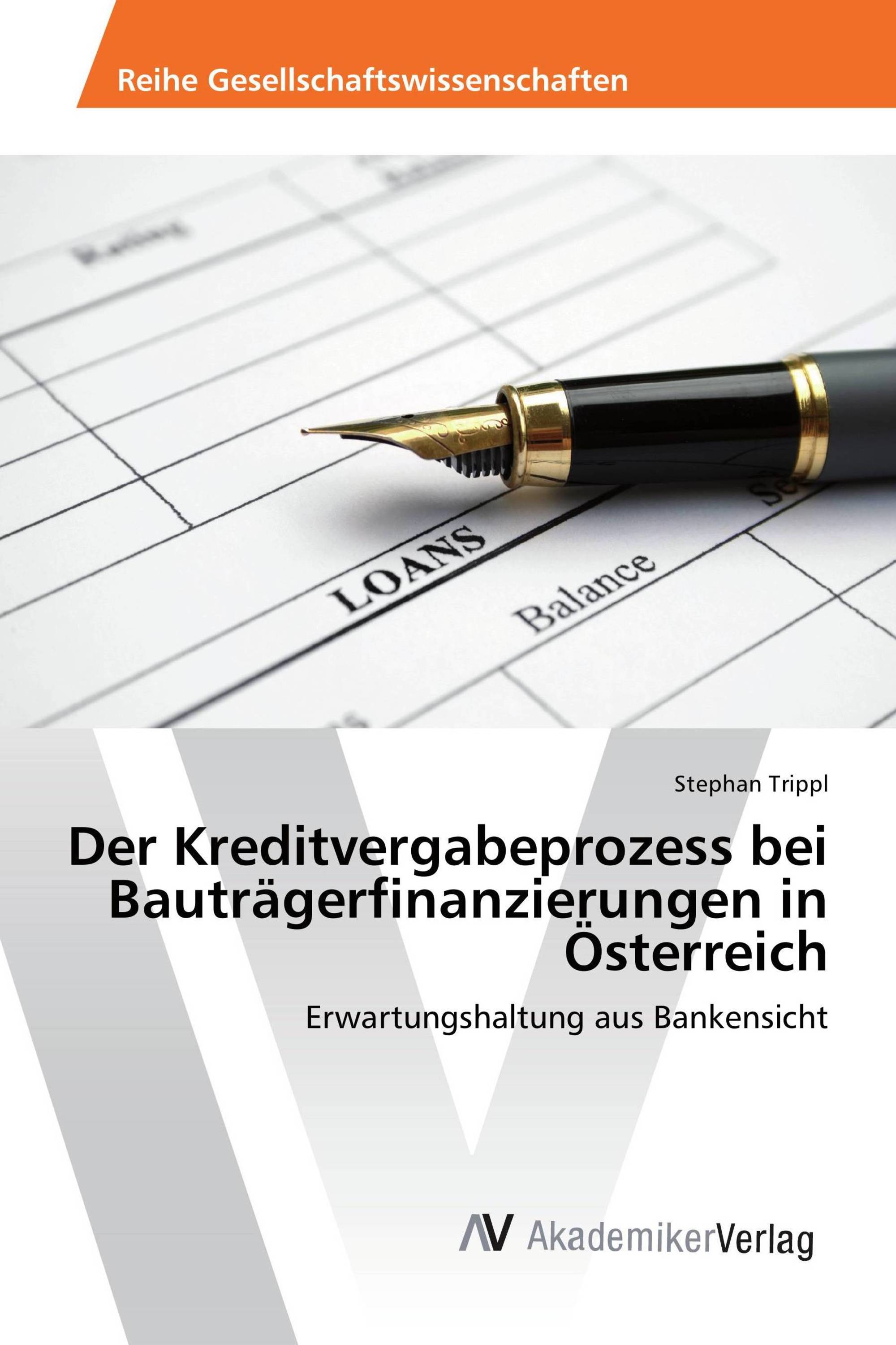 Der Kreditvergabeprozess bei Bauträgerfinanzierungen in Österreich