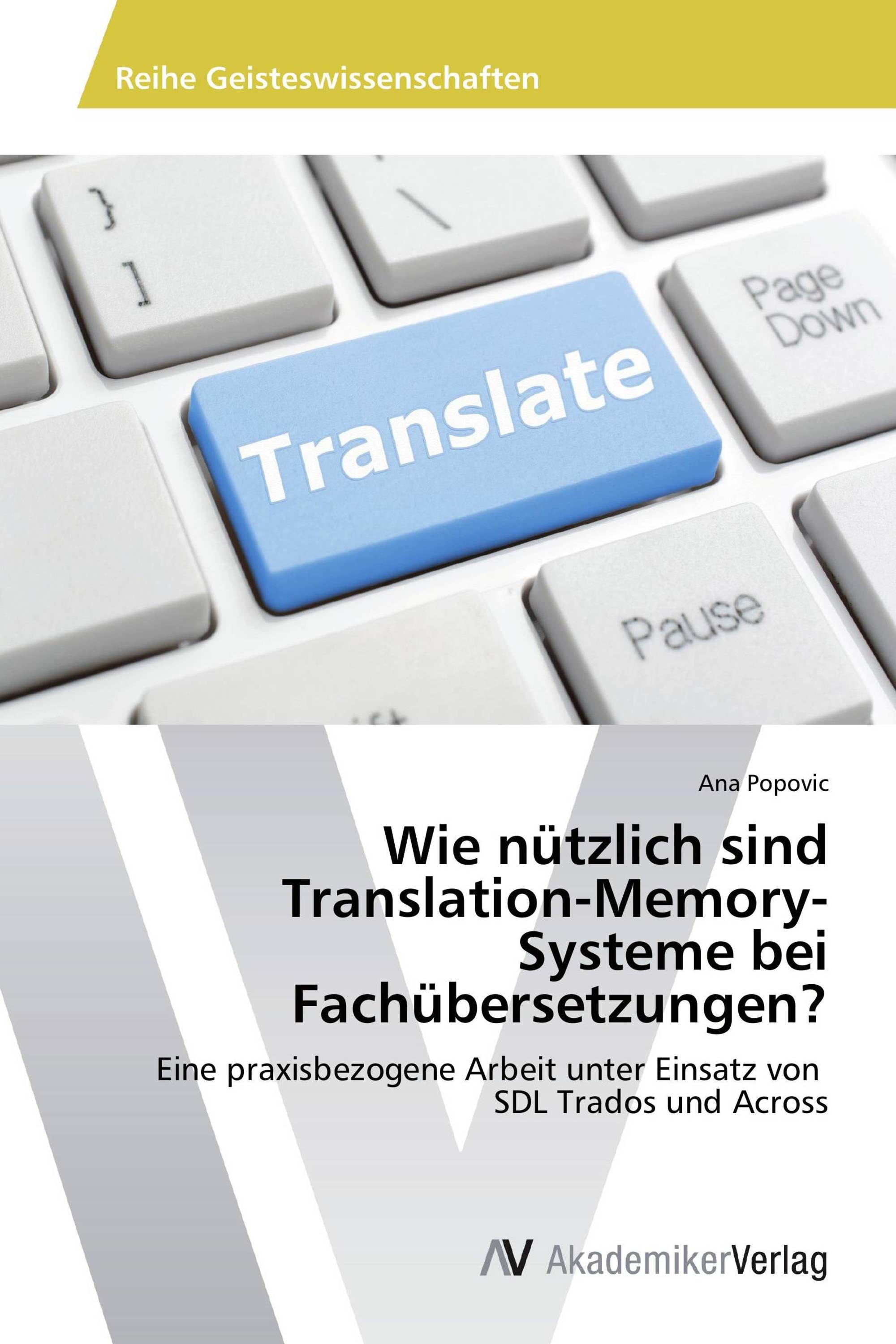 Wie nützlich sind Translation-Memory- Systeme bei Fachübersetzungen?