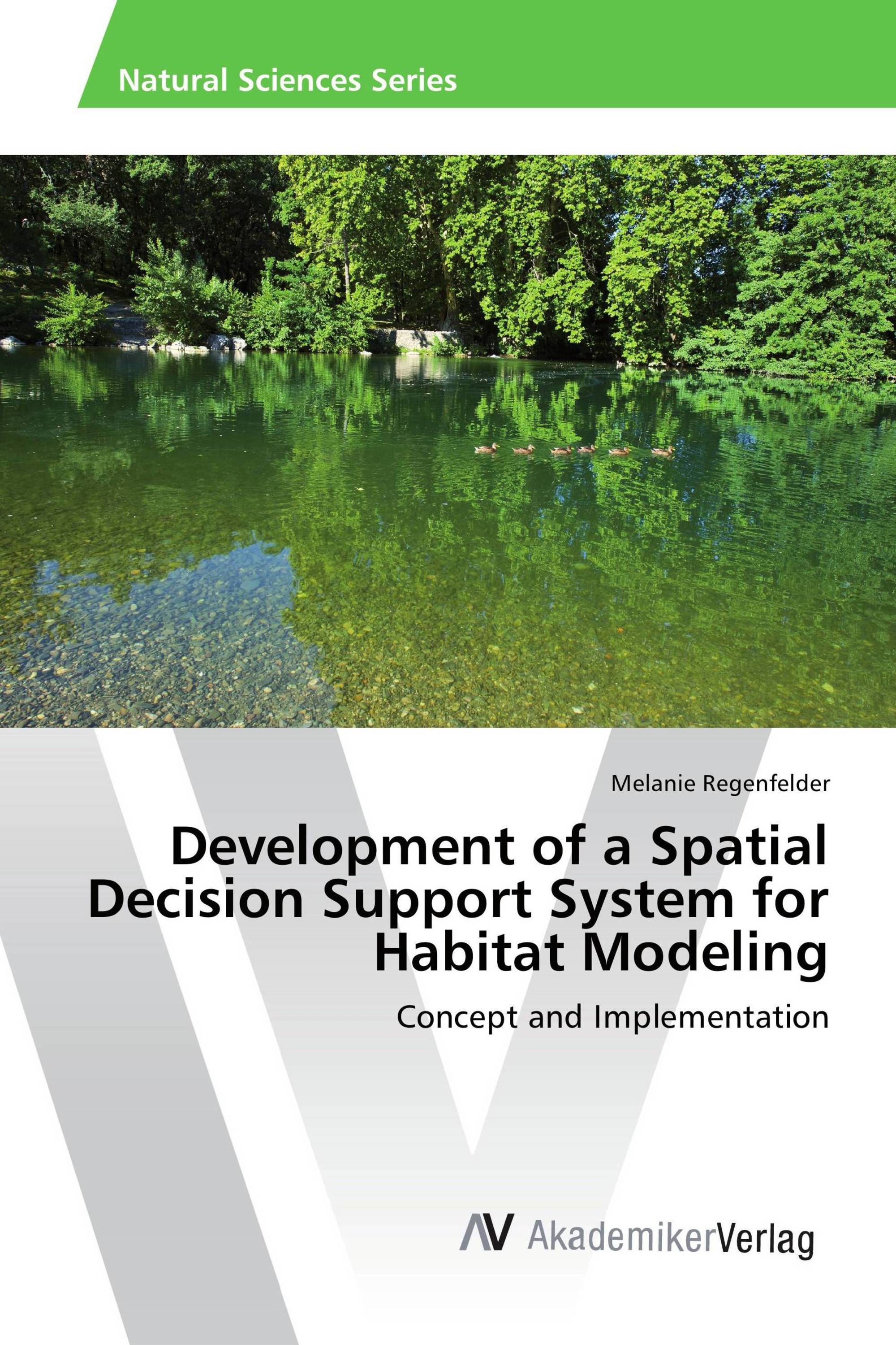 Development of a Spatial Decision Support System for Habitat Modeling