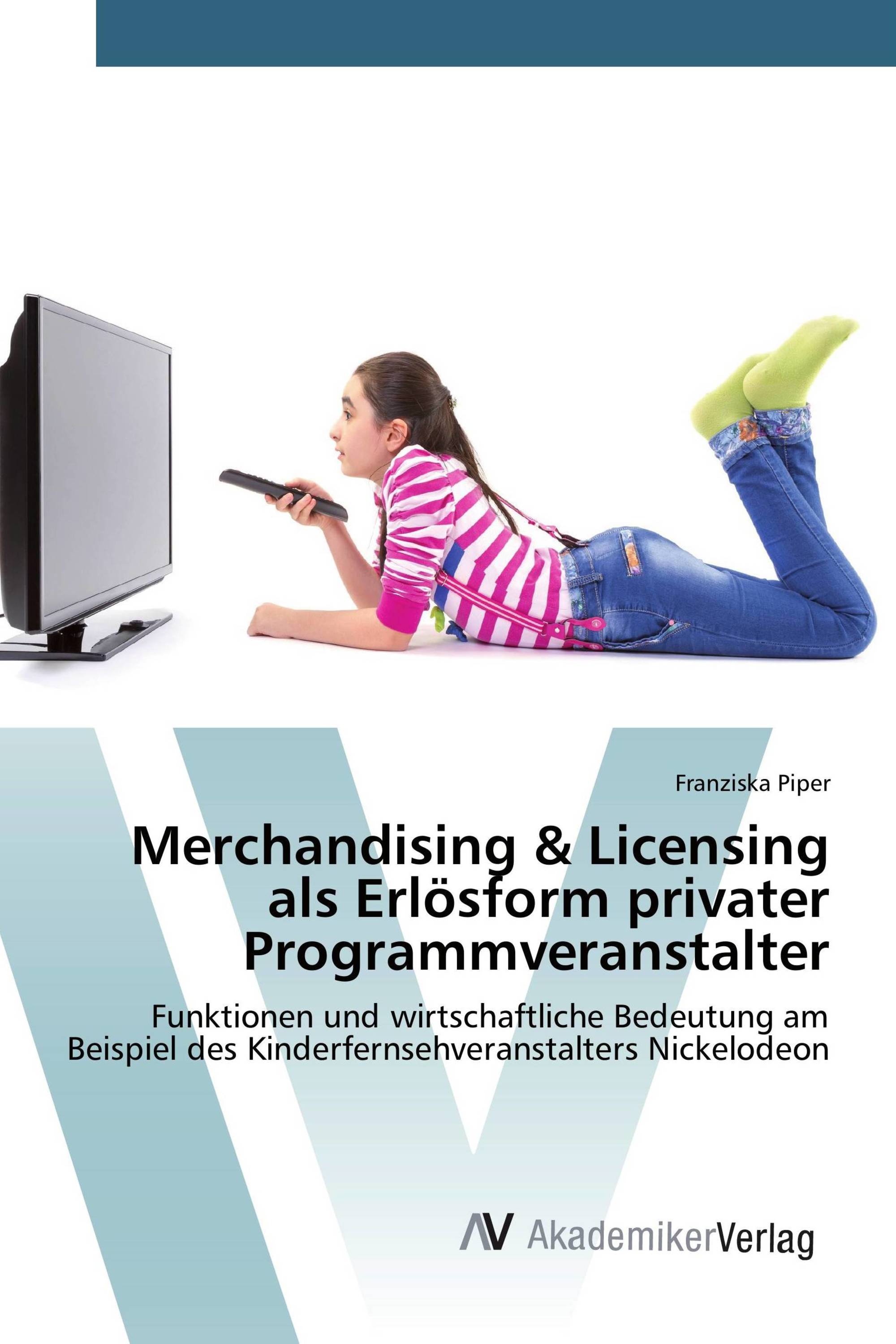 Merchandising & Licensing als Erlösform privater Programmveranstalter