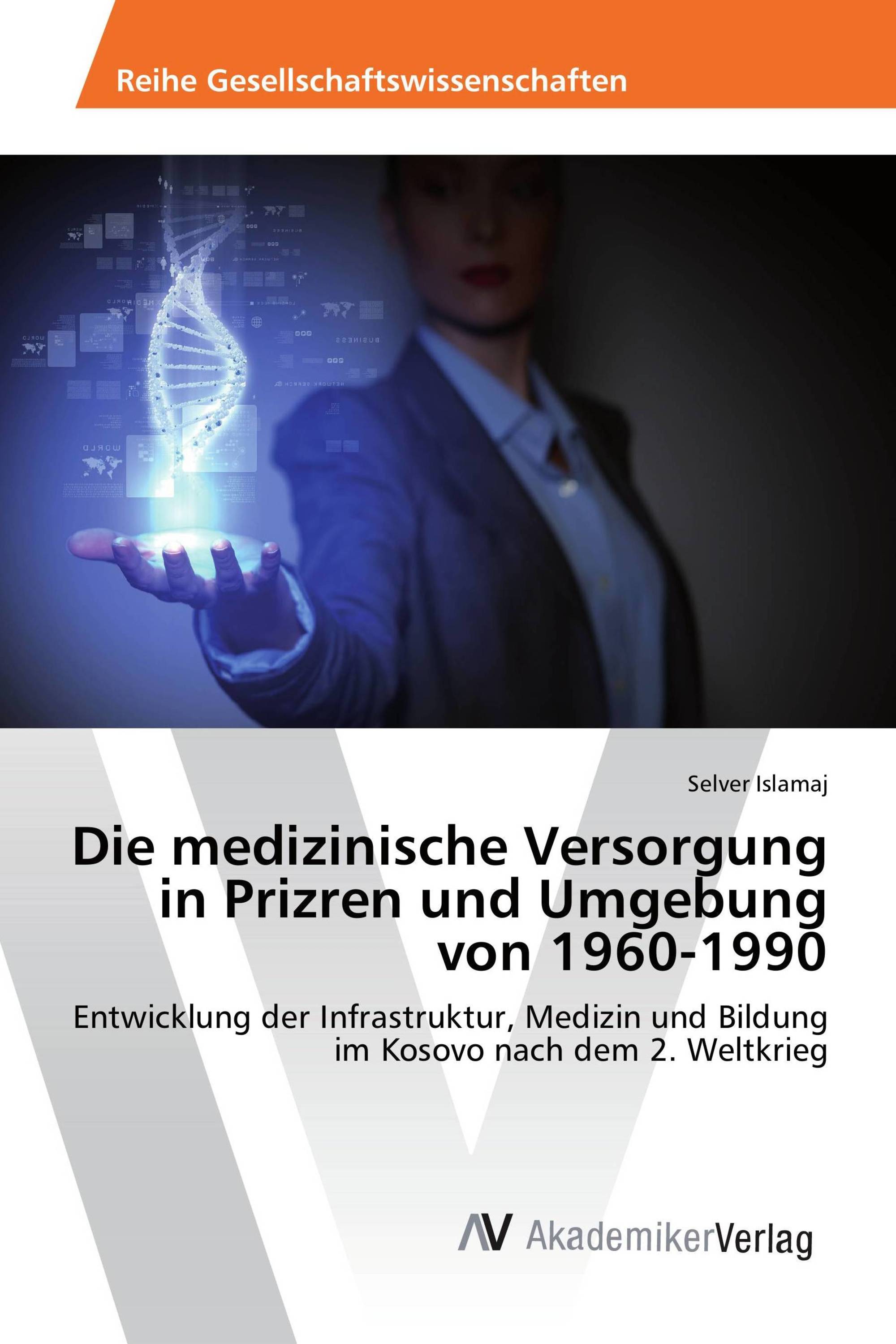 Die medizinische Versorgung in Prizren und Umgebung von 1960-1990