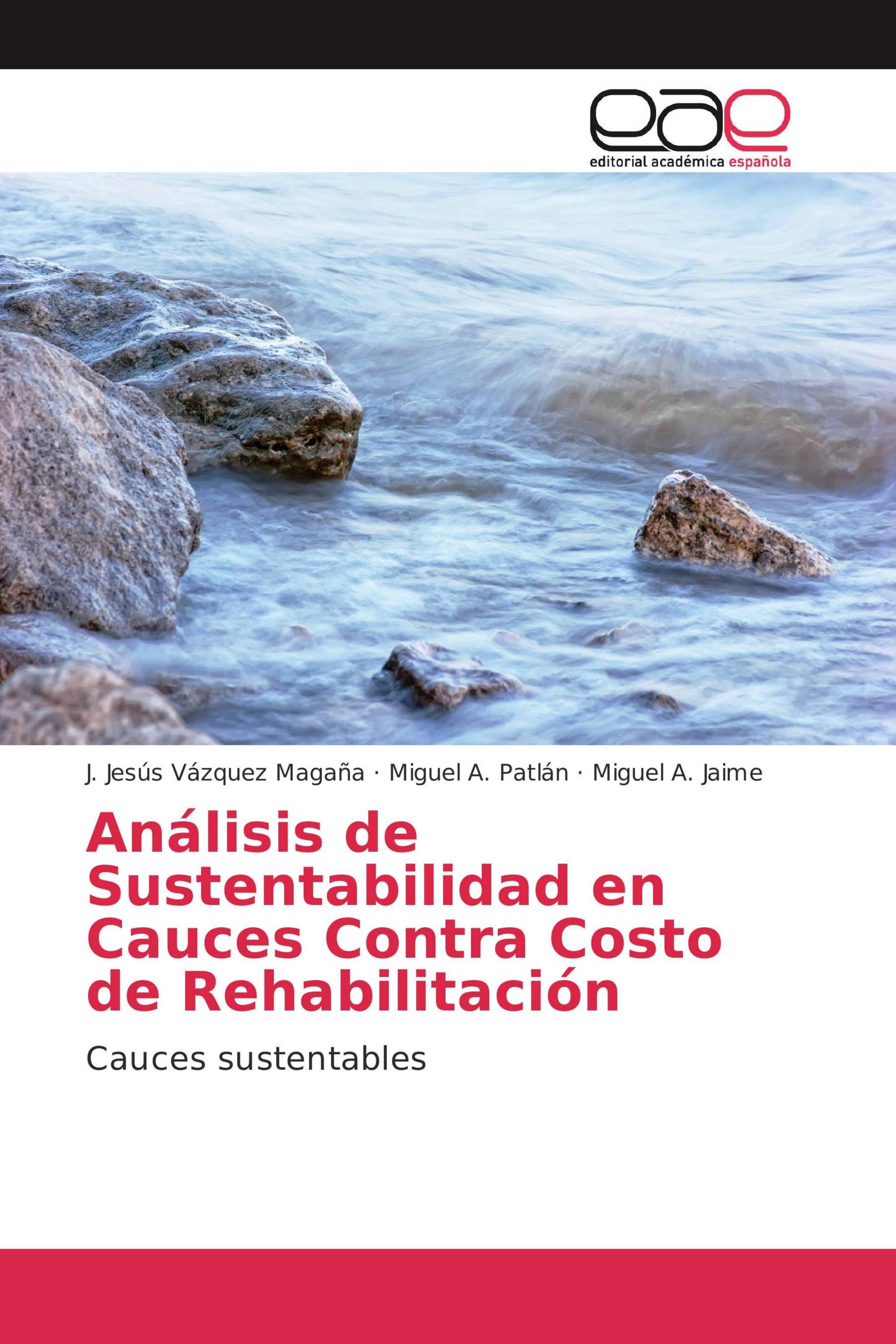 Análisis de Sustentabilidad en Cauces Contra Costo de Rehabilitación