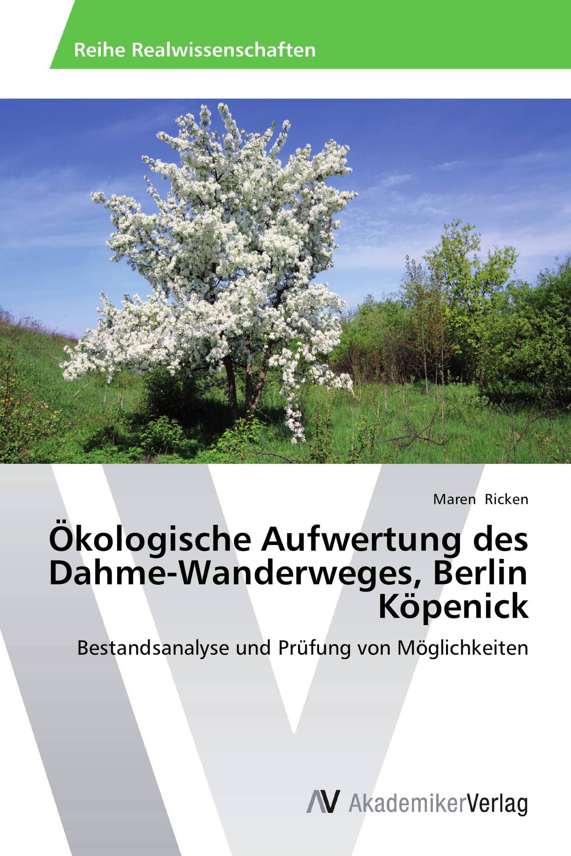 Ökologische Aufwertung des Dahme-Wanderweges, Berlin Köpenick