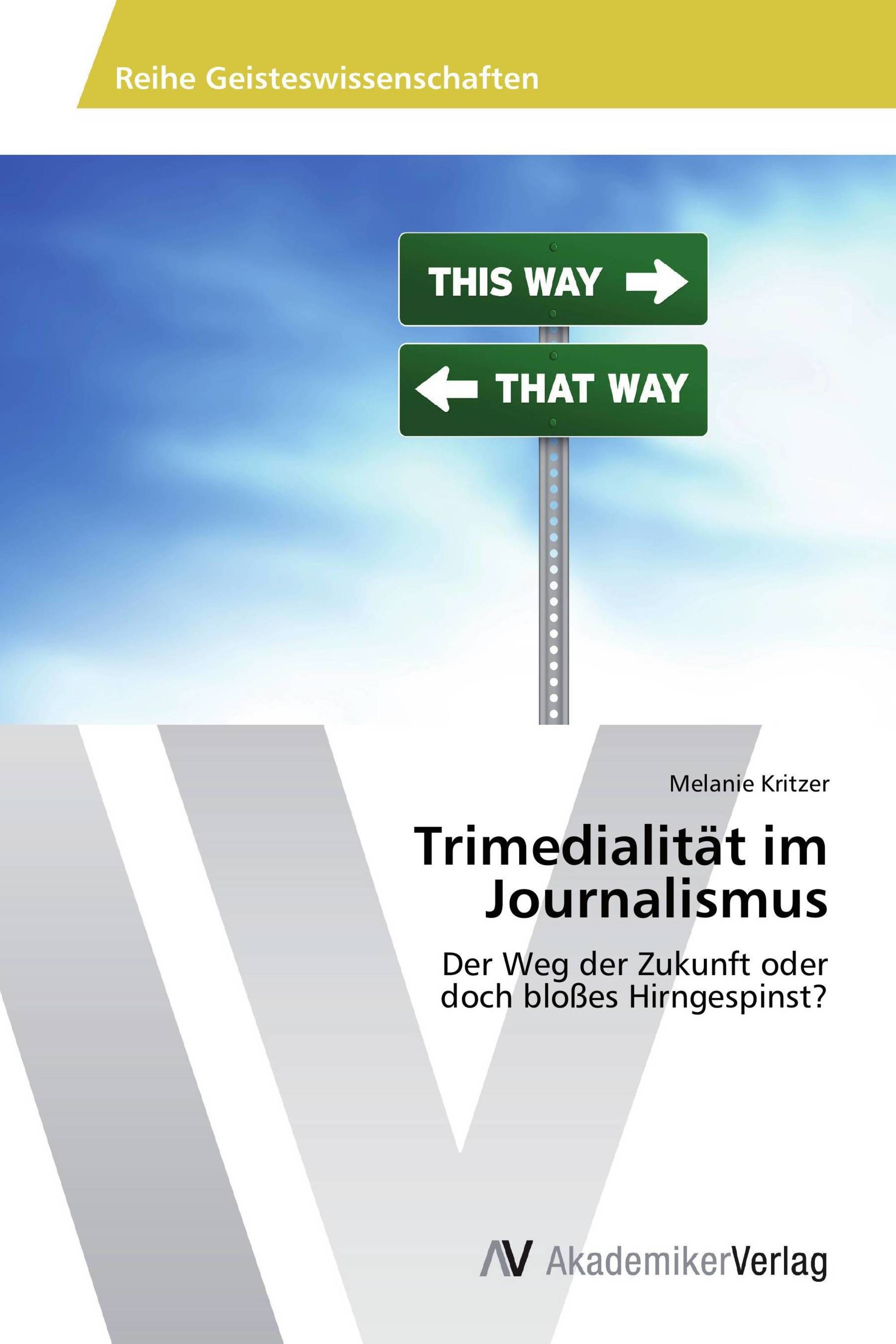 Trimedialität im Journalismus