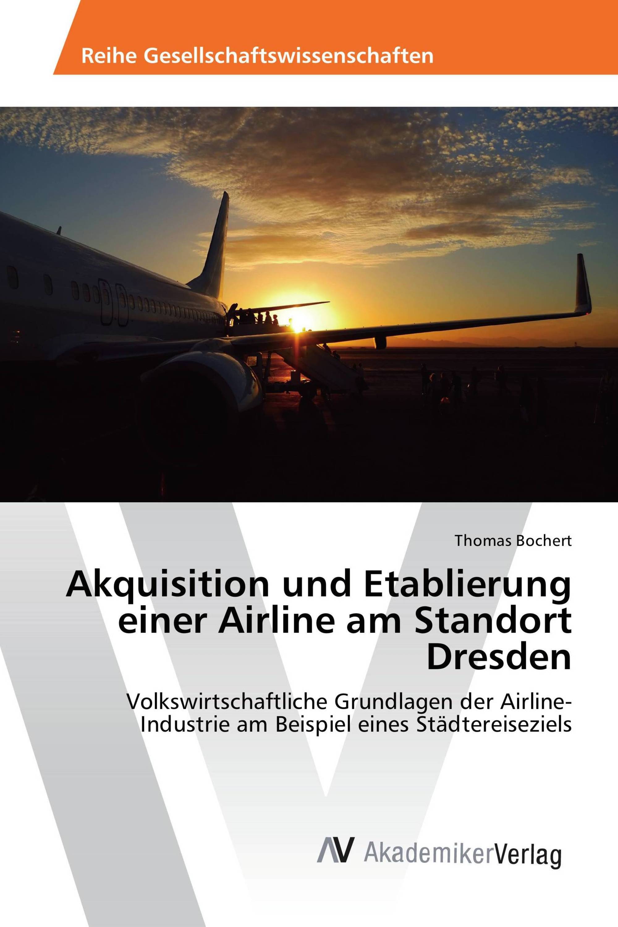 Akquisition und Etablierung einer Airline am Standort Dresden