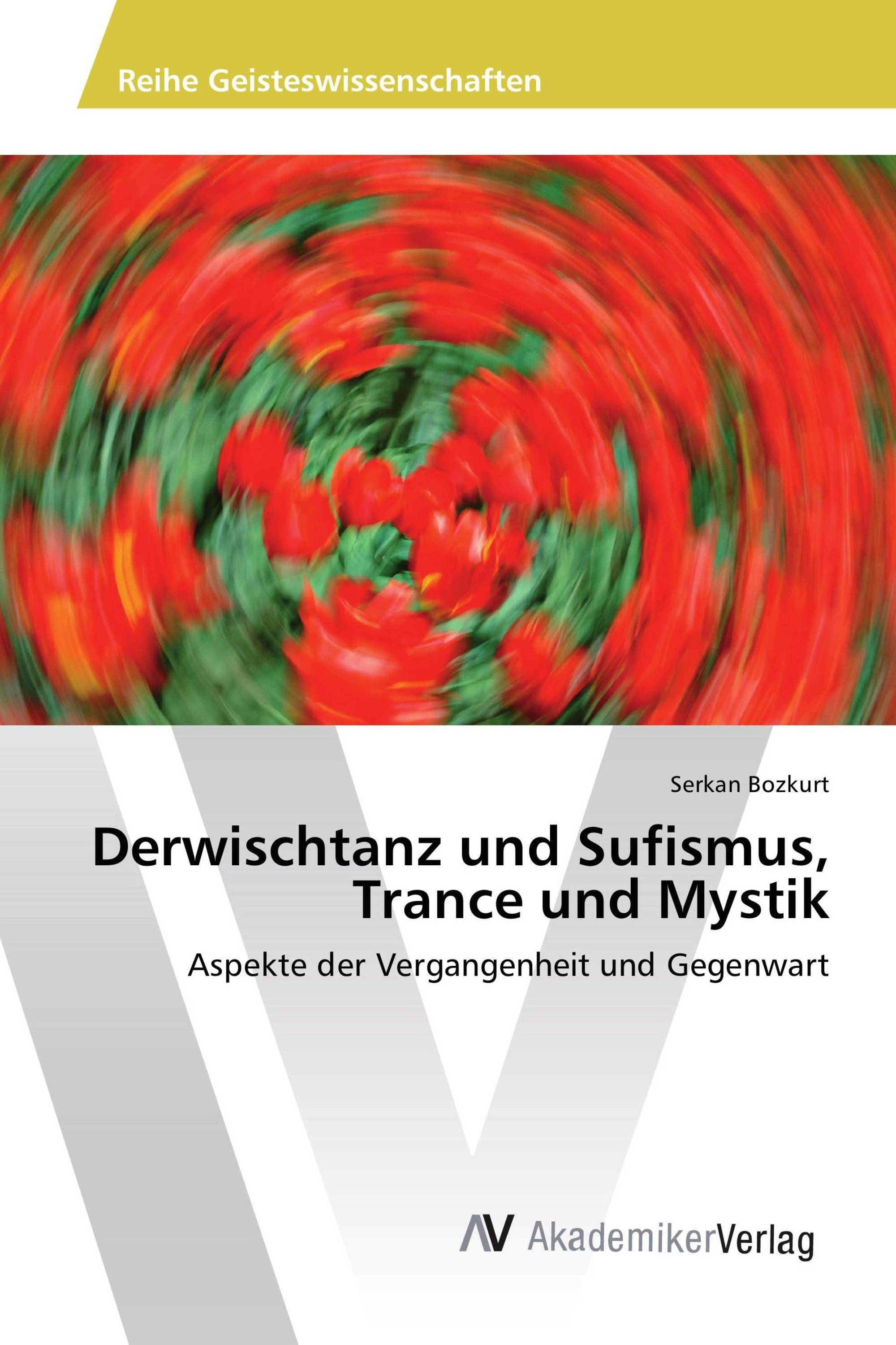 Derwischtanz und Sufismus, Trance und Mystik