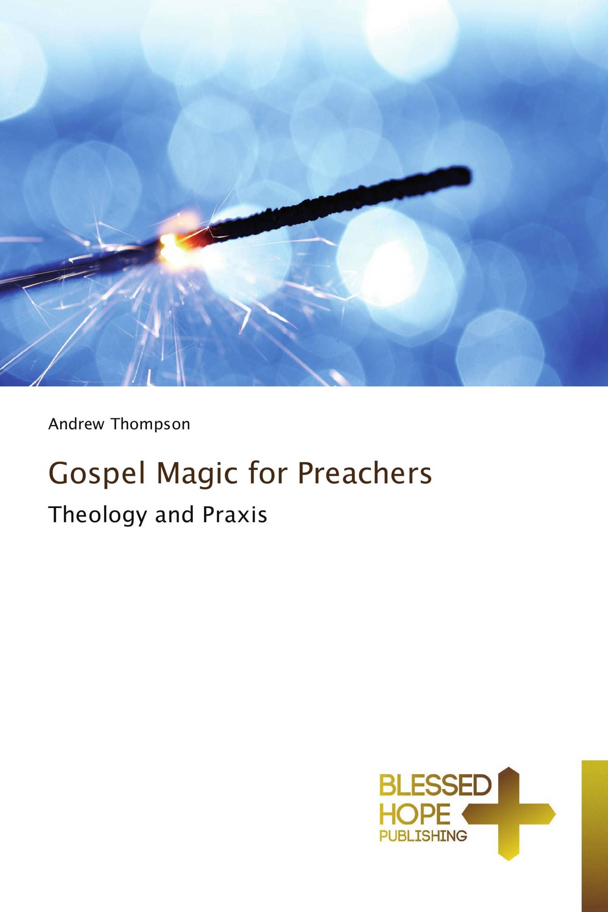 Gospel Magic for Preachers